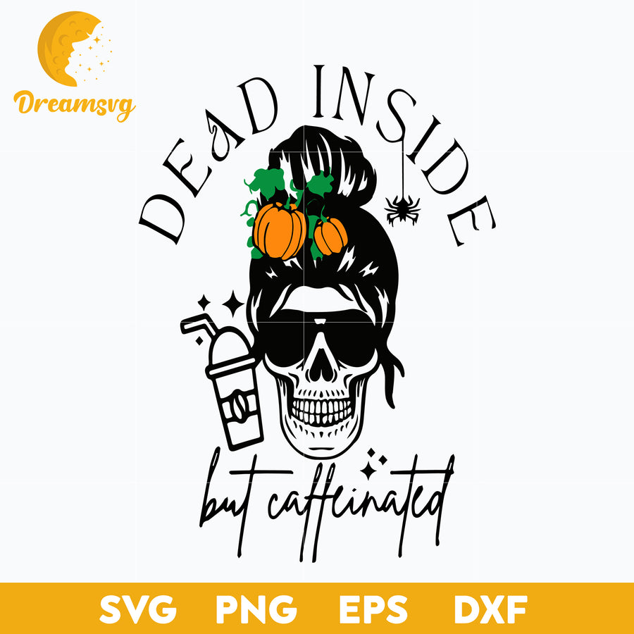 Pumpkin Dead Inside But Caffeinated svg, Halloween svg, png, dxf, eps digital file.
