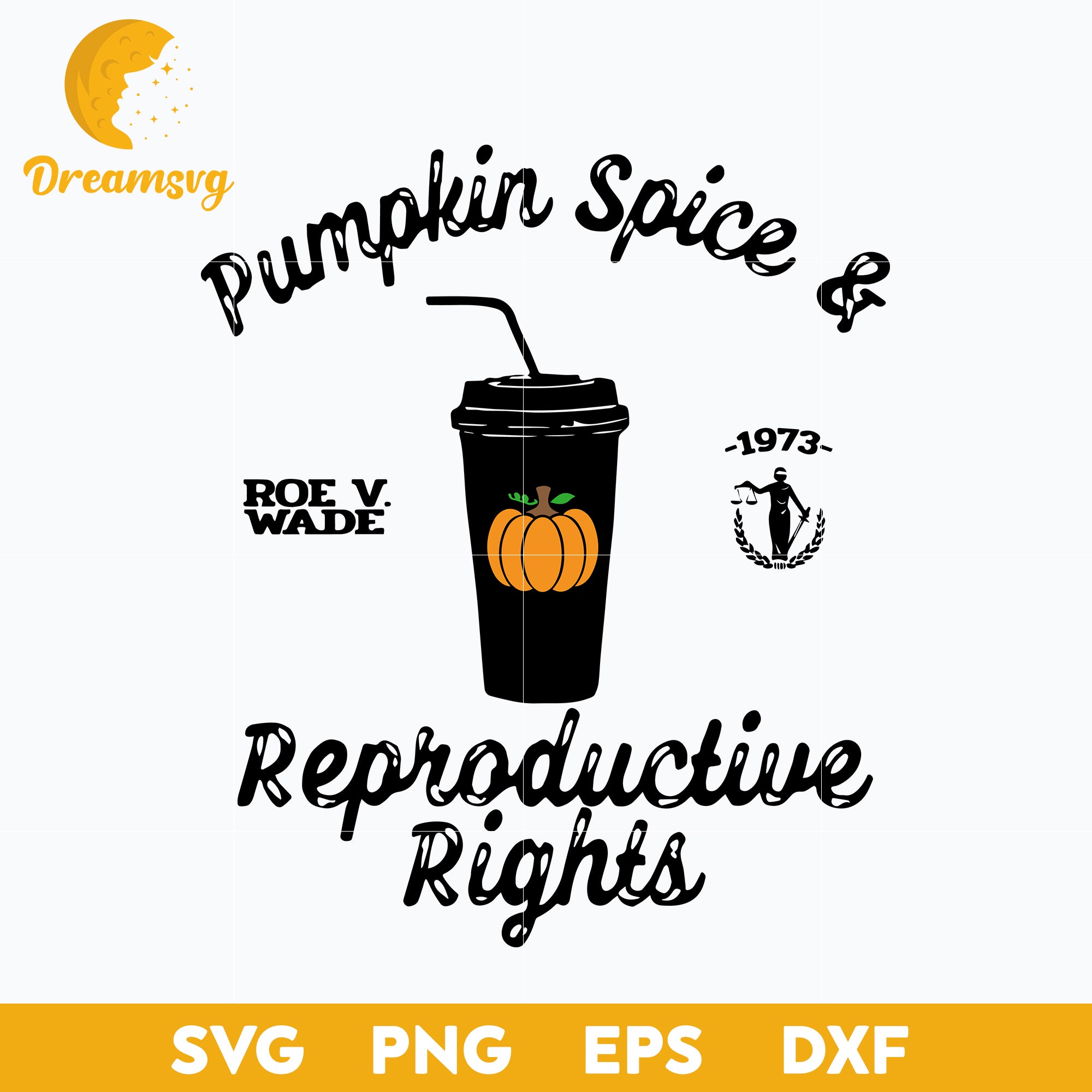 Pumpkin Spice Reproductive Rights svg, Halloween svg, png, dxf, eps digital file.