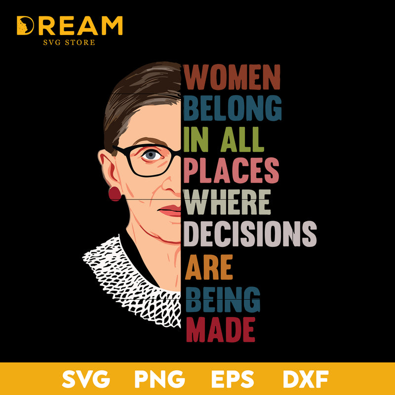 Women belong in all places where decisions are being made svg, Ruth Bader Ginsburg Notorious RBG svg, Trending svg, png, dxf, eps digital file TD19092016L