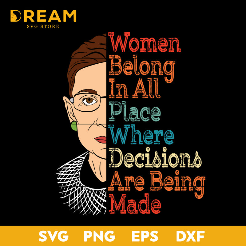 Women belong in all places where decisions are being made svg, Ruth Bader Ginsburg Notorious RBG svg, Trending svg, png, dxf, eps digital file TD1909208L