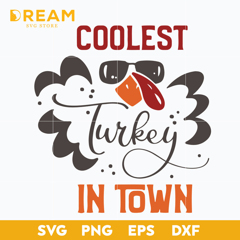 Coolest turkey in town svg, thanksgiving day svg, png, dxf, eps digital file TGV0211207L