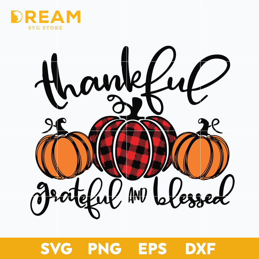 Thankful grateful and blessed svg, thanksgiving day svg, png, dxf, eps digital file TGV03112010L