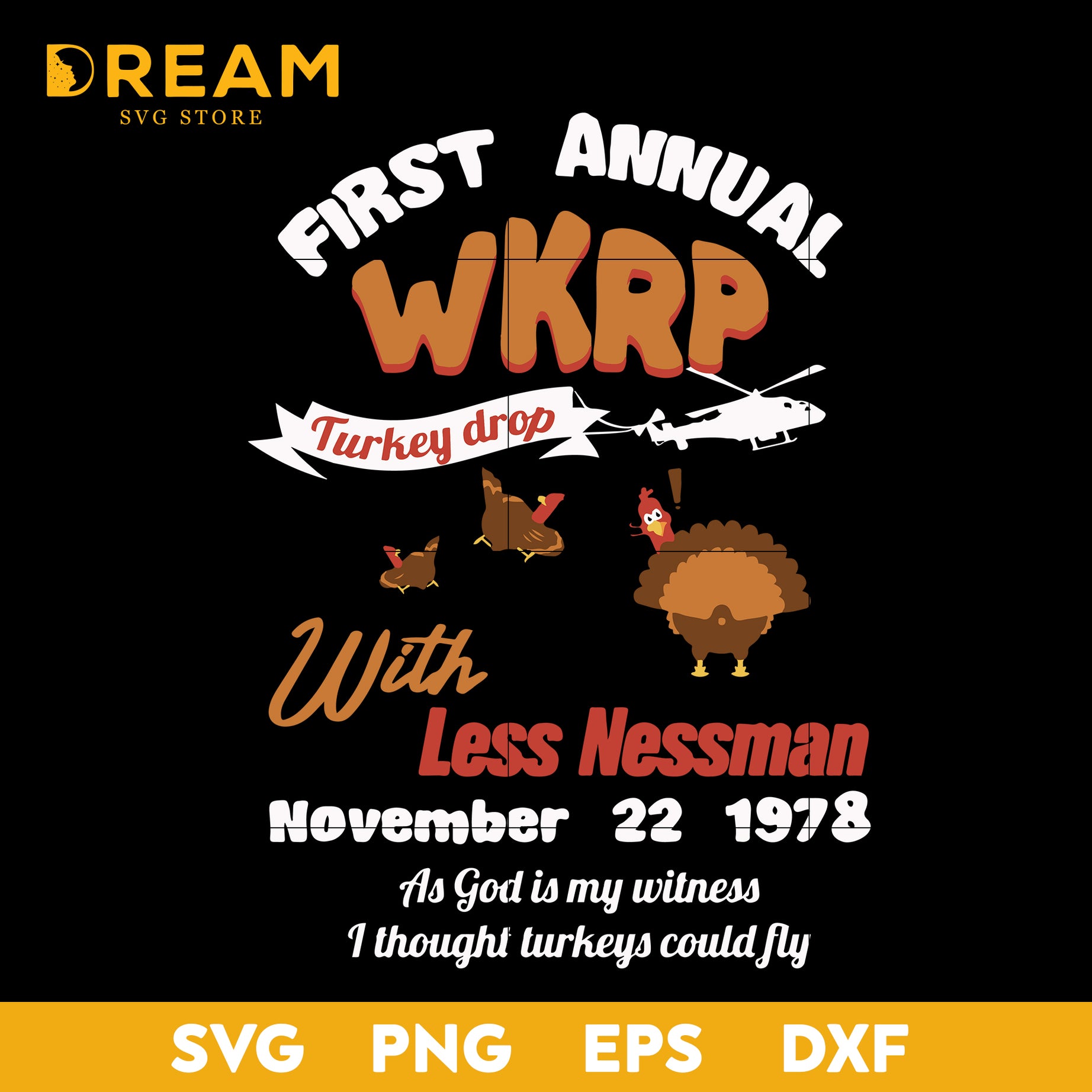 First annual wkrp turkey drop with less nessman november 22 1978 svg, thanksgiving day svg, png, dxf, eps digital file TGV0411206L