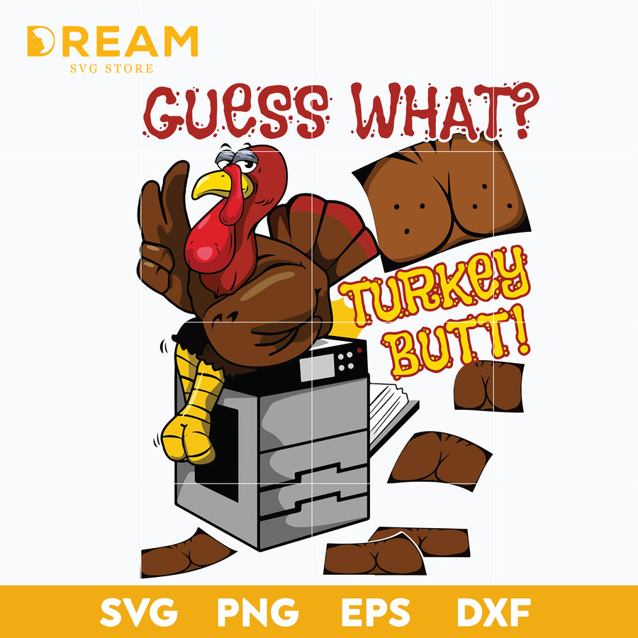 Guess what turkey thankgiving svg, thanksgiving day svg, png, dxf, eps digital file TGV0511206L