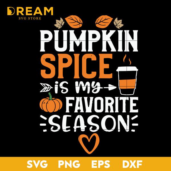 Pumpkin spice is my favorite season svg, Thanksgiving day svg, png, dxf, eps digital file TGV08112013L