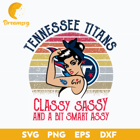 Tennessee Titans Girl Classy Sassy And A Bit Smart Assy Nfl Svg, Sport Svg, Nfl Svg, Png, Dxf, Eps Digital File.