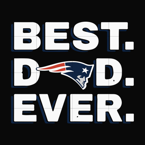 Best dad ever,new england patriots NFL team svg, png, dxf, eps digital file FTD85