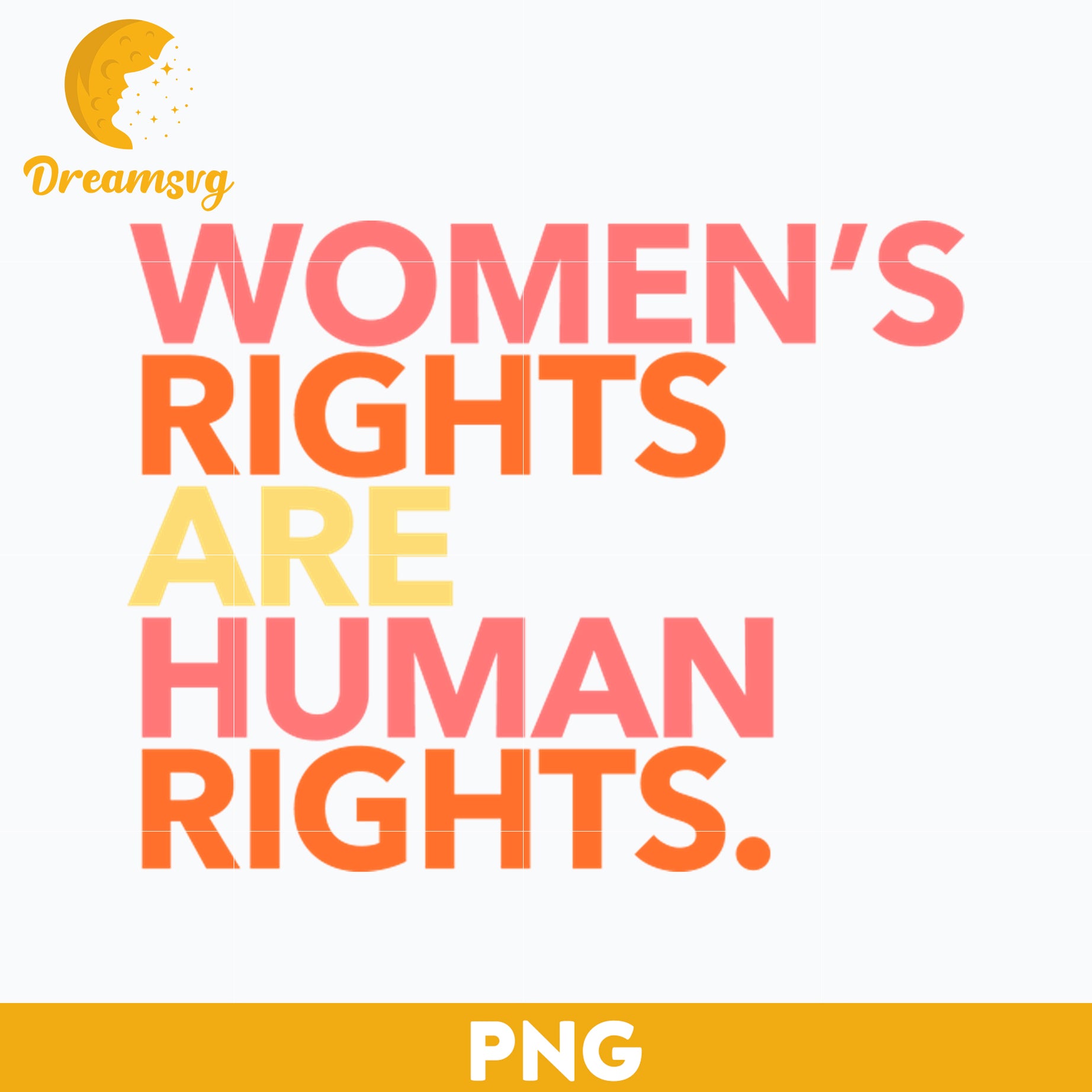 Women Rights Are Human Rights PNG, Trending PNG, PNG file, Digital file.
