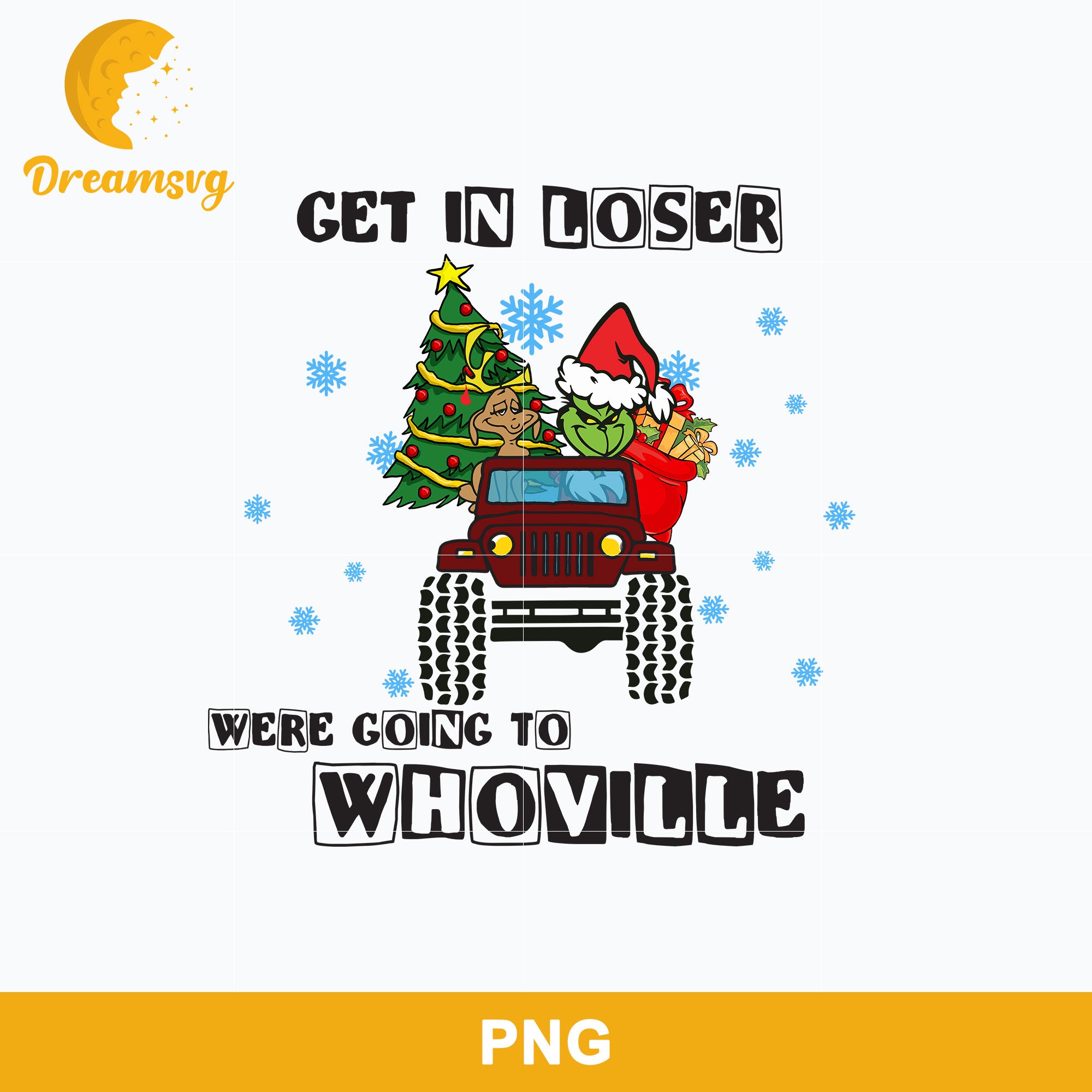 Get In Loser Were Going To Whoville PNG, Grinch Christmas PNG