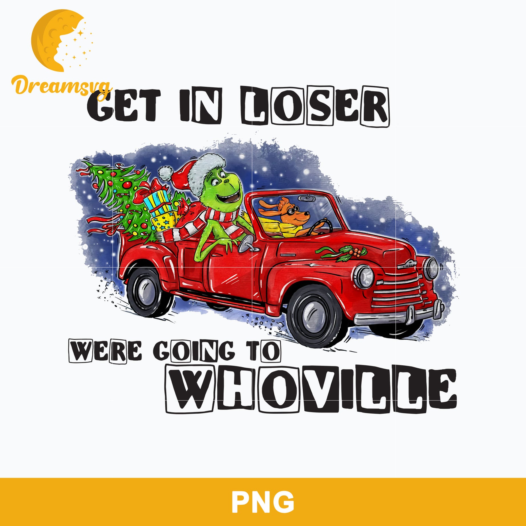 Get In Loser Were Going To Whoville Grinch Christmas PNG