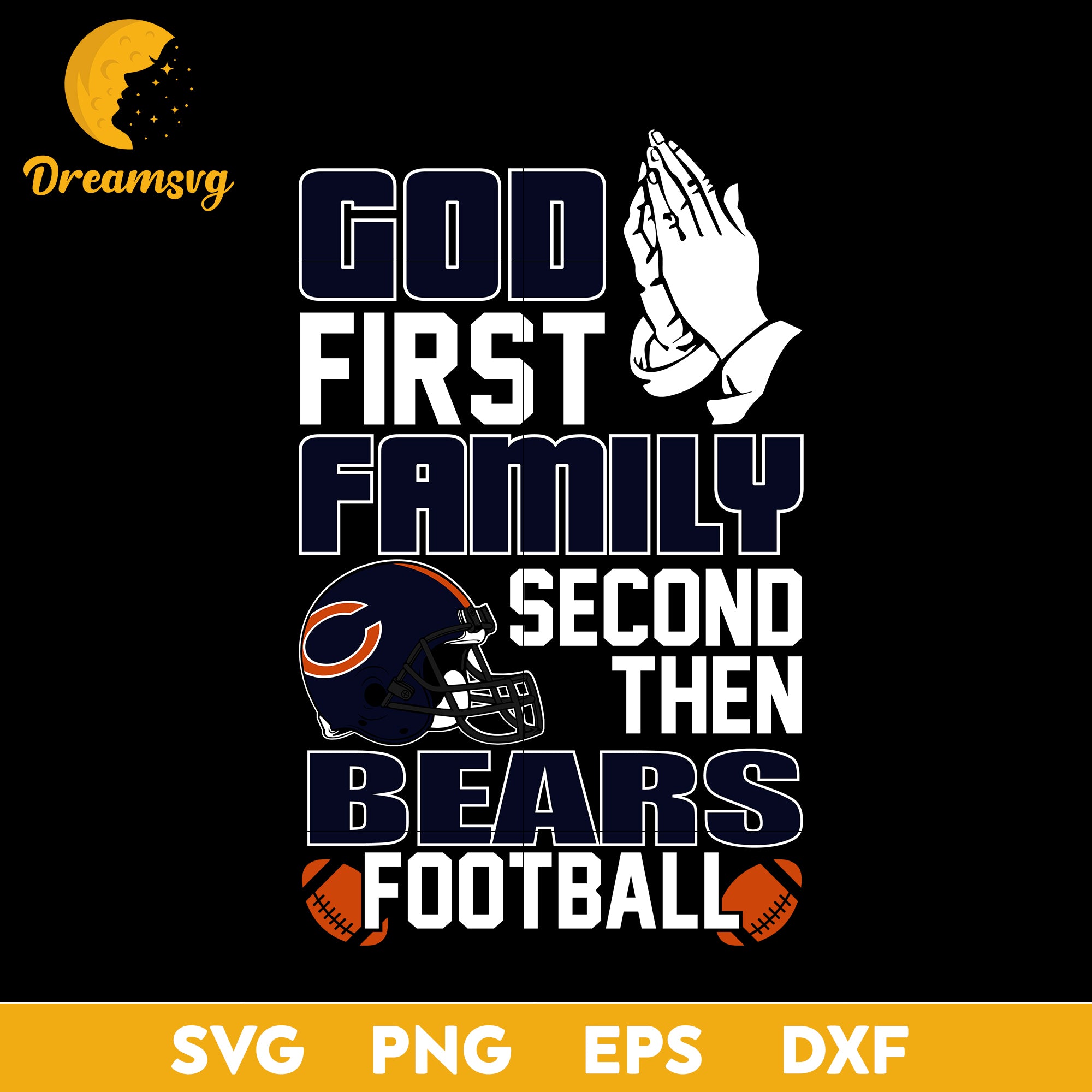 God First, Family Second Then Chicago Bears Football Svg Eps Dxf Png File