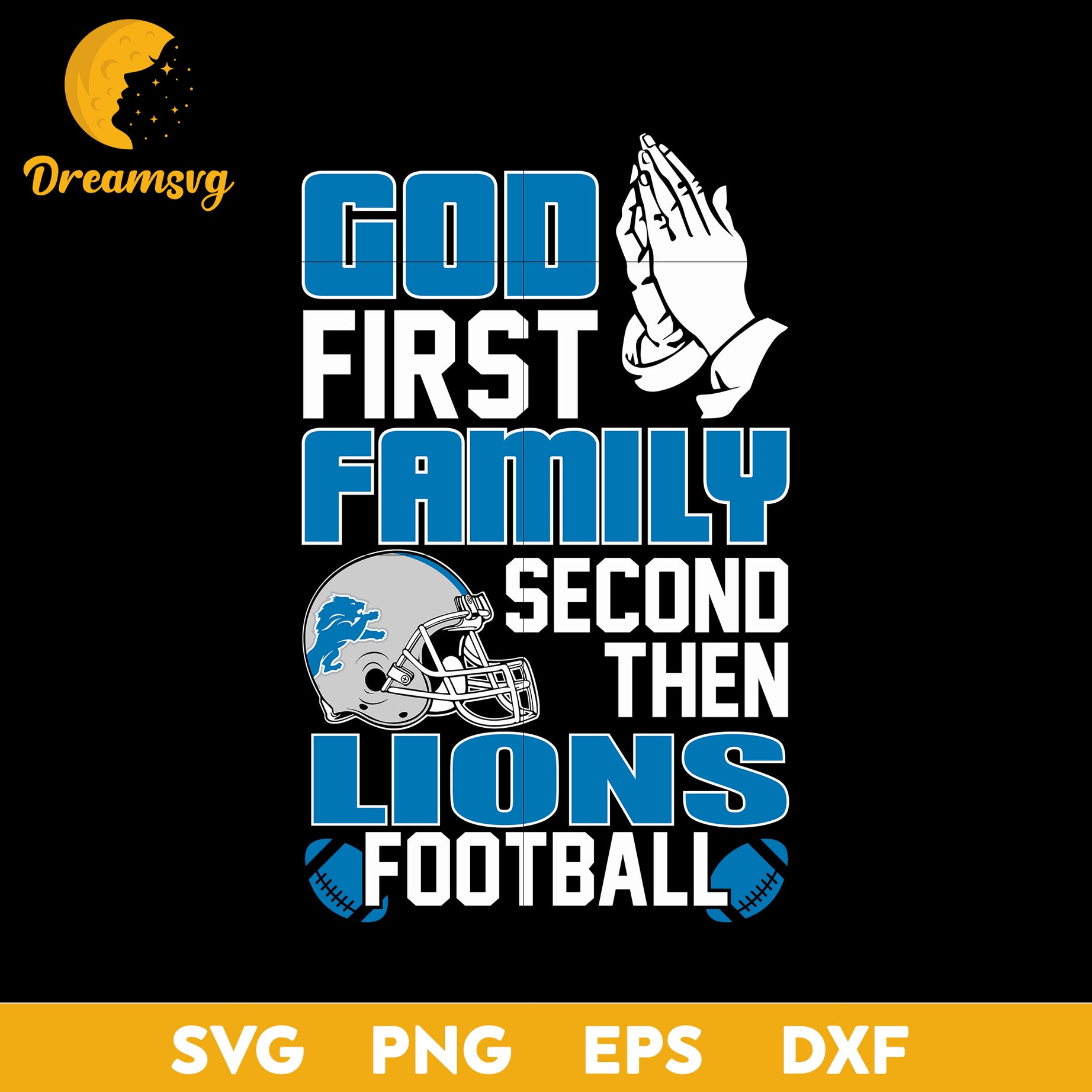 God First, Family Second Then Detroit Lions Football Svg Eps Dxf Png File