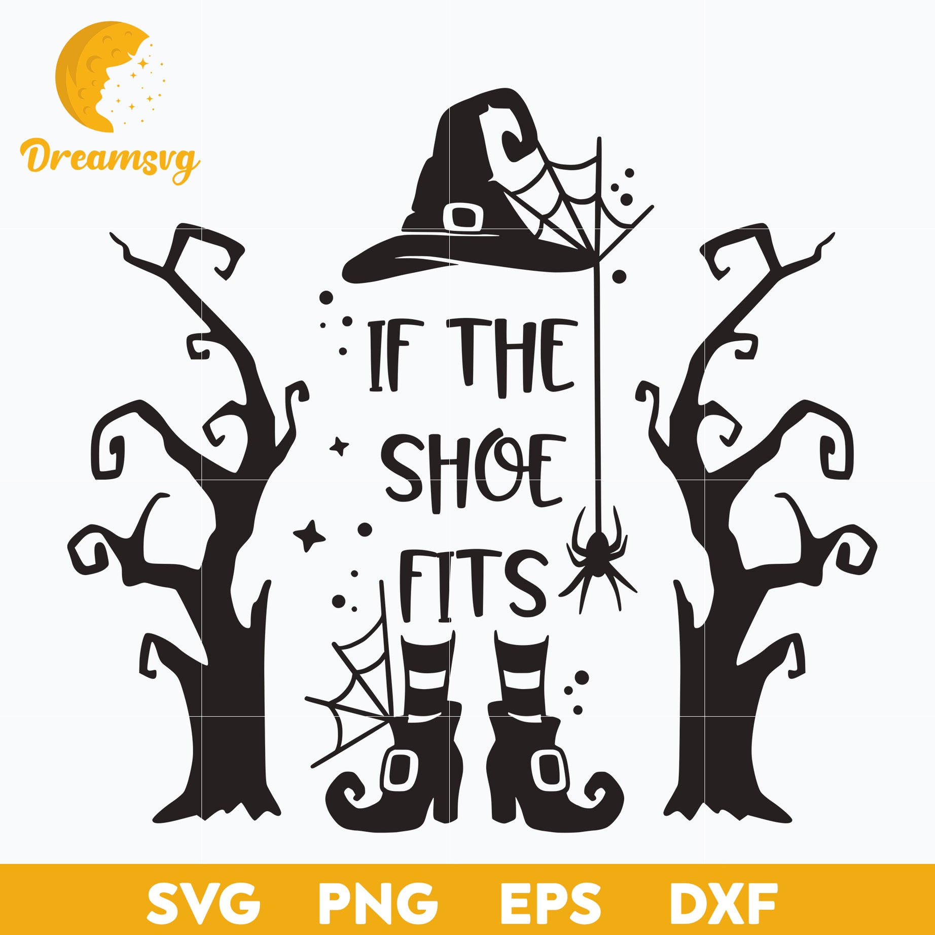 If The Shoe Fits SVG, Halloween svg, png, dxf, eps digital file.