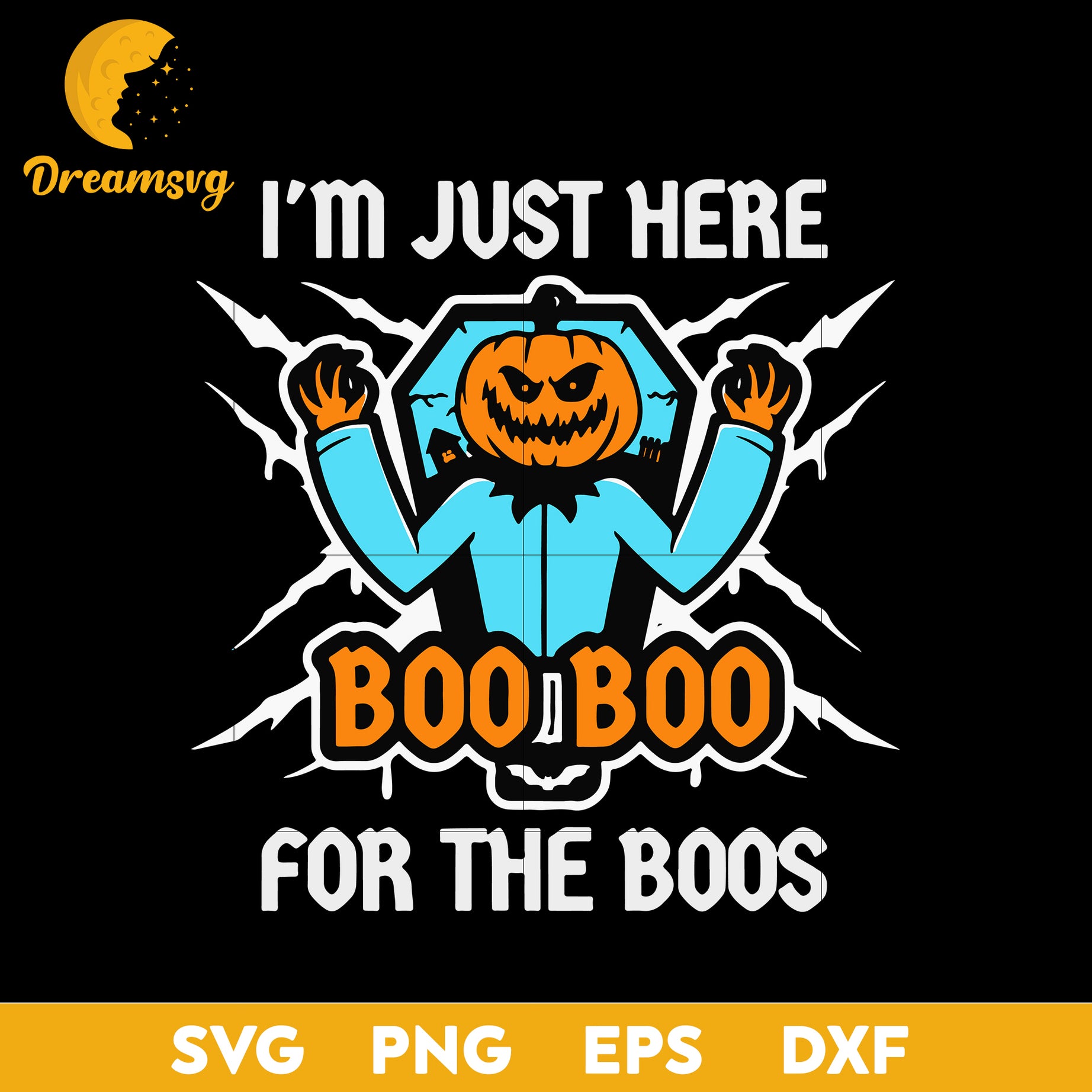 Im just here boo boo for the boos pumpkin halloween svg, Halloween svg, png, dxf, eps digital file.