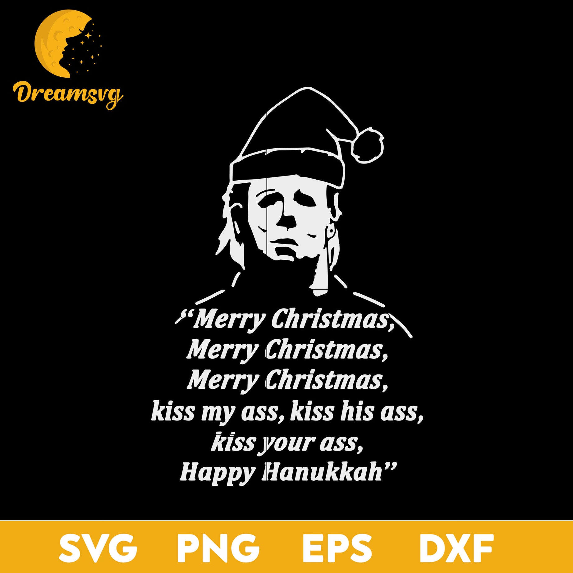 Awesome Michael Myers Merry Christmas, Kiss My Ass Kiss His Ass Kiss Your Ass SVG
