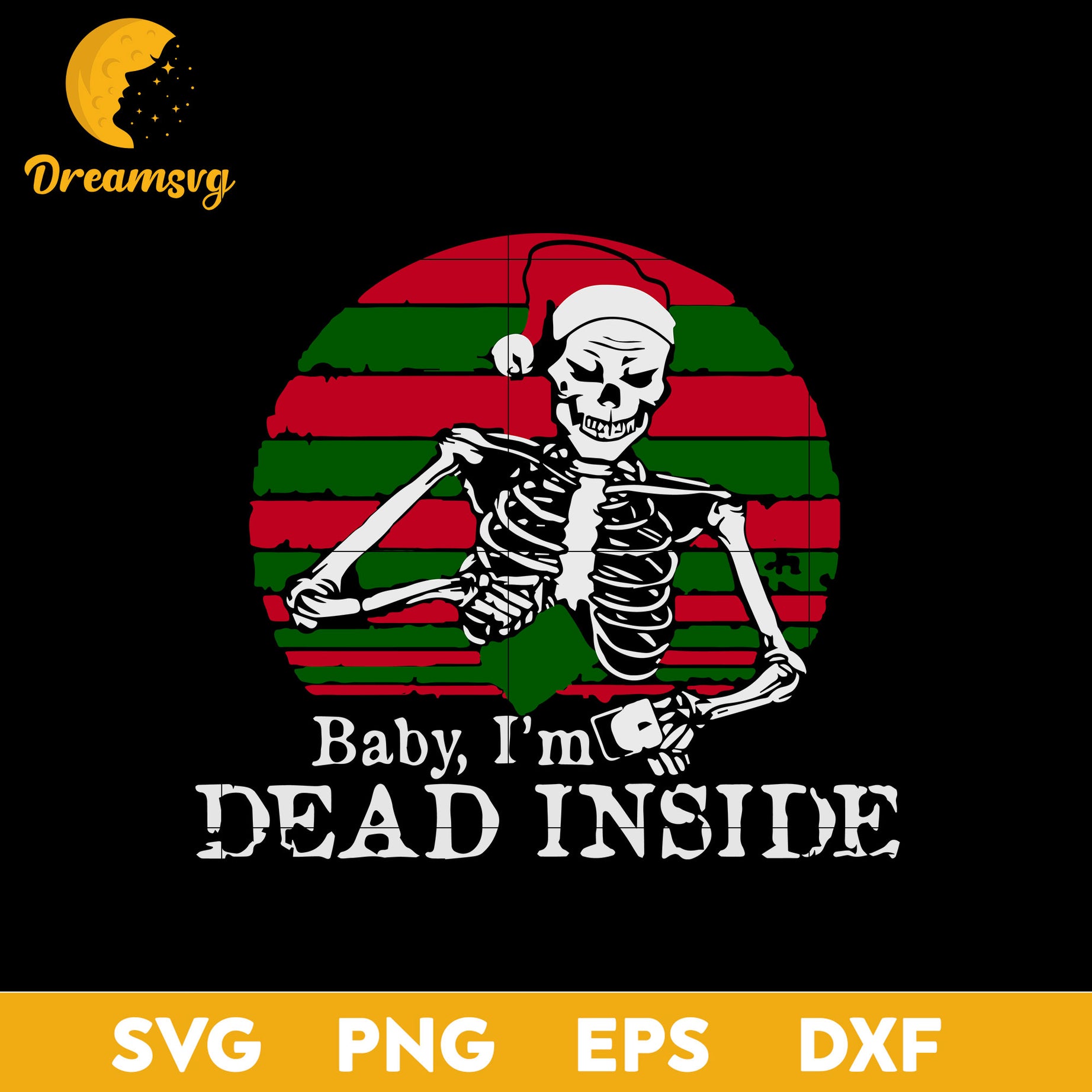 Baby I’m Dead Inside Christmas Skeleton SVG
