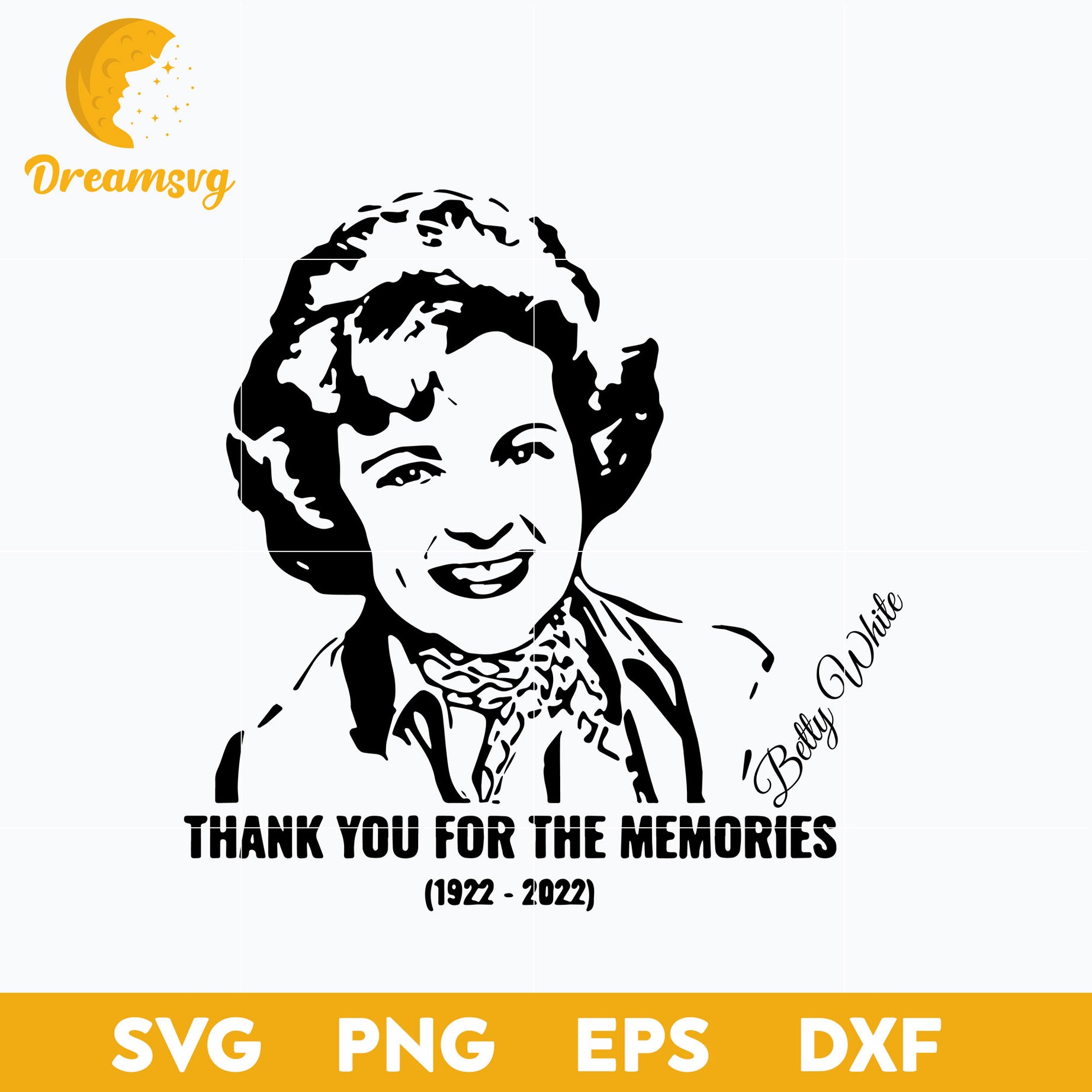 Betty White Rip 1922 2022 Signature Thank You For The Memories SVG