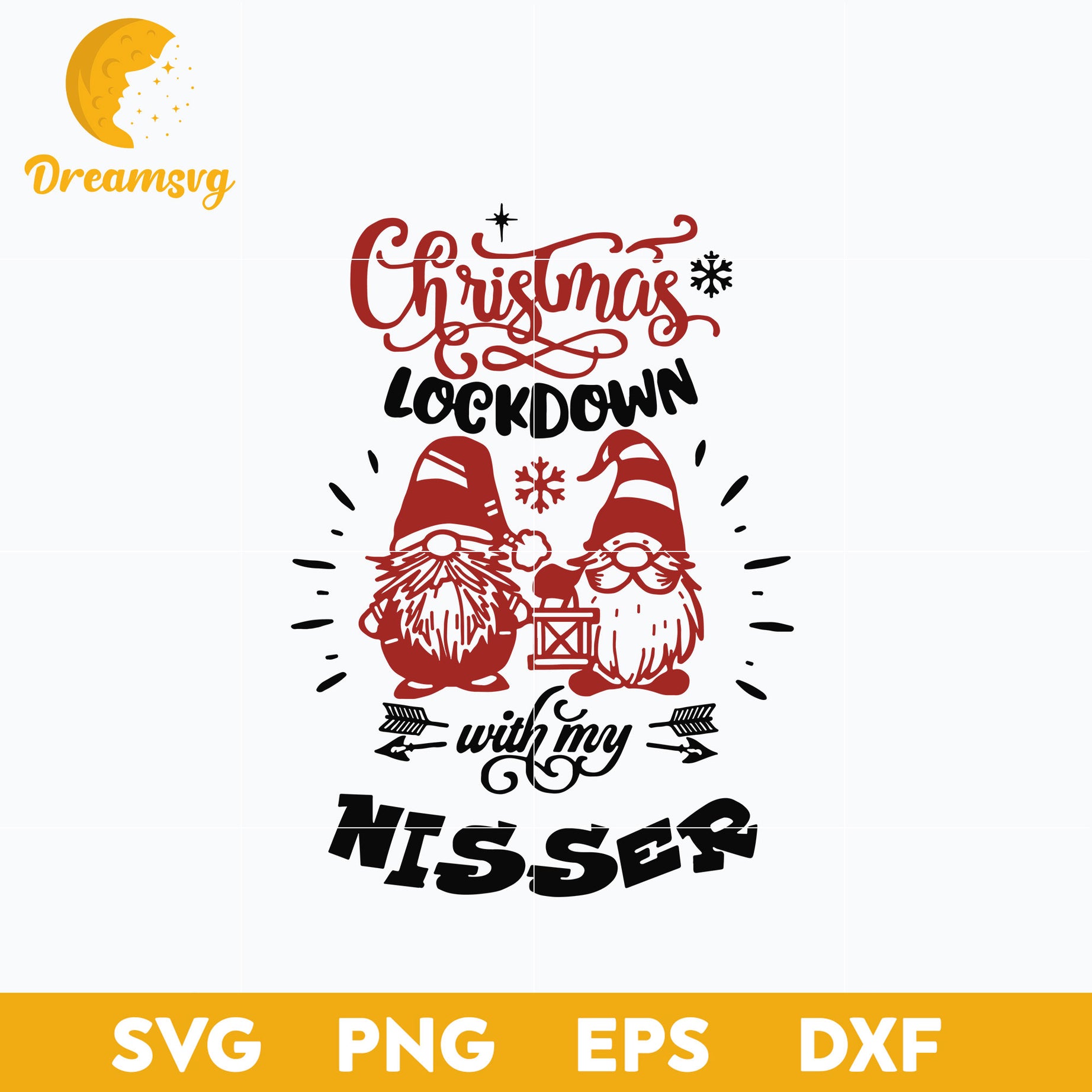Christmas Lockdown With My Nisser SVG, Christmas SVG, PNG DXF EPS Digital File.