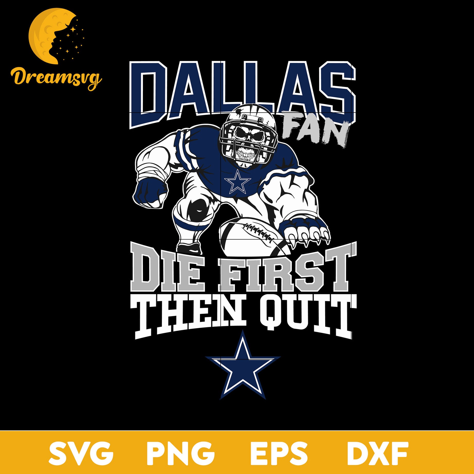 Dallas Cowboys Fan Die First Then Quit Svg, Dallas Cowboys Nfl Svg,  Png, Dxf, Eps file.