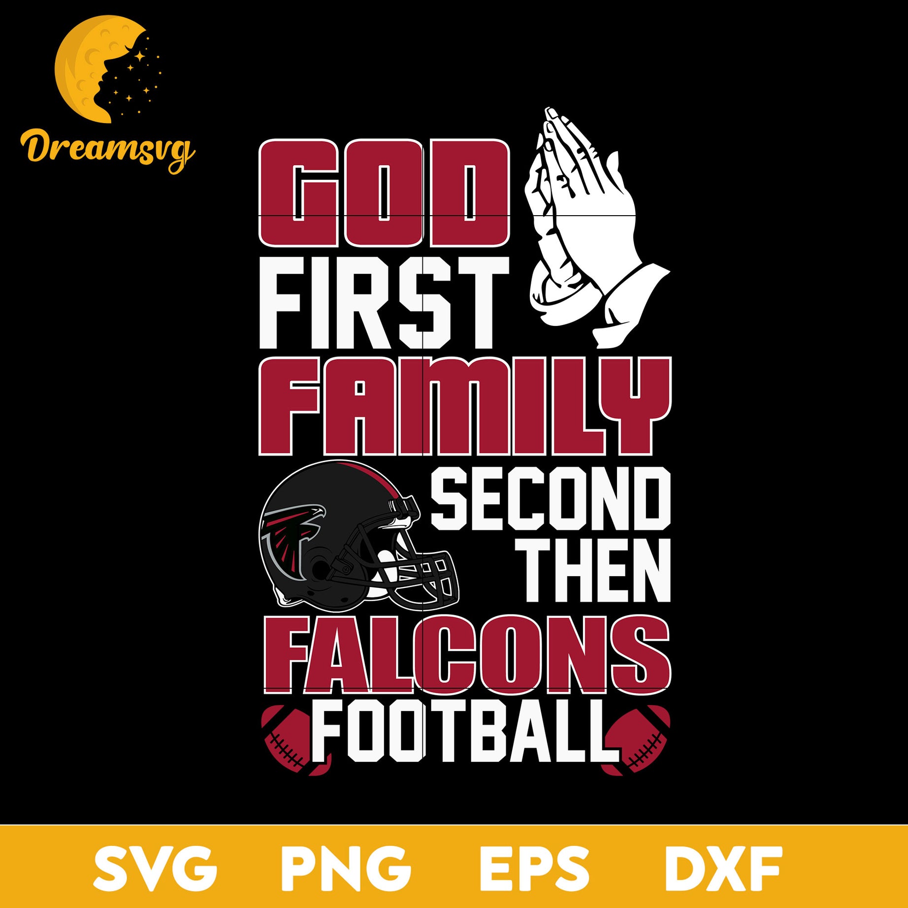 God First, Family second then Atlanta Falcons football Svg, Png, Dxf, Eps file.