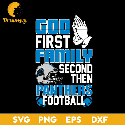 God First, Family second then Carolina Panthers football Svg, Png, Dxf, Eps file.