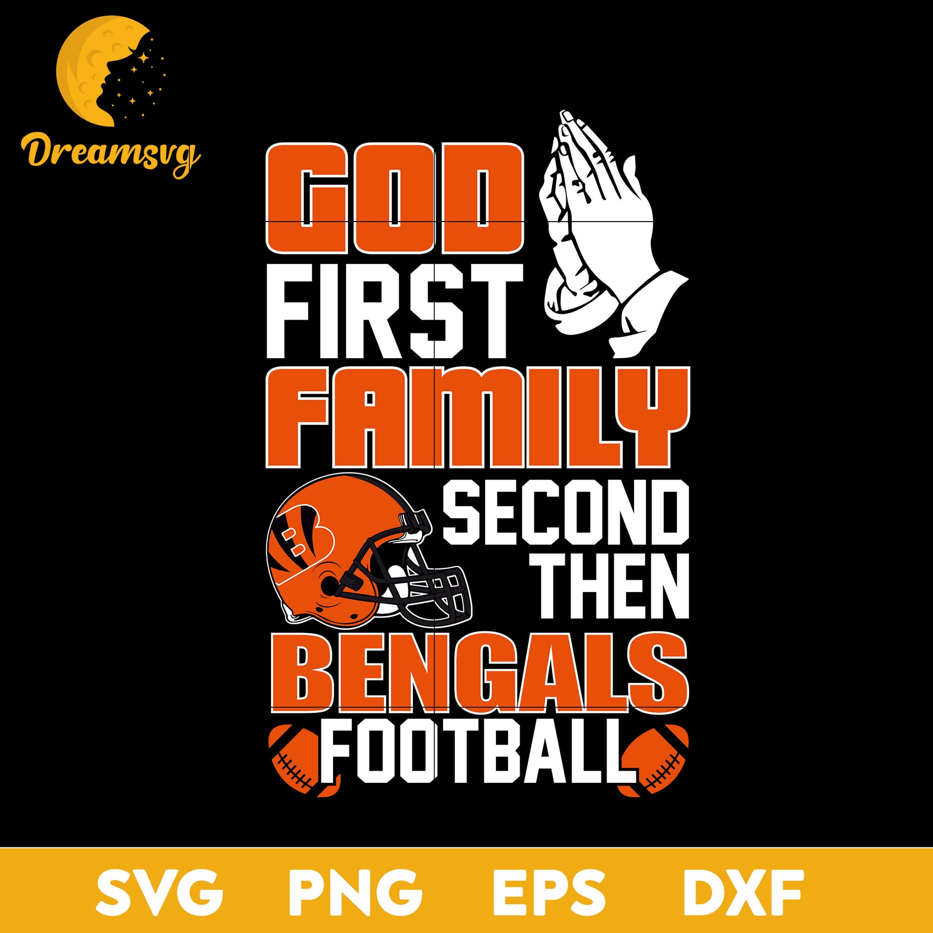 God First, Family Second Then Cincinnati Bengals Football Svg, Png, Dxf, Eps file.