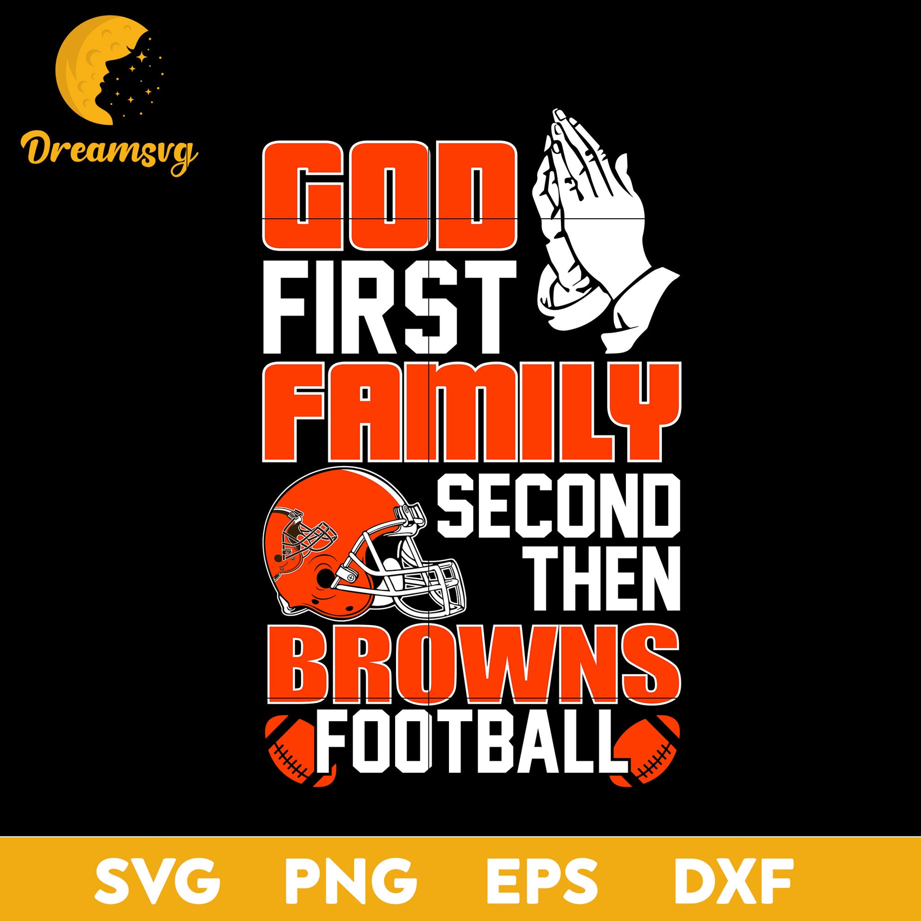 God First, Family Second Then Cleveland Browns Football Svg Eps Dxf Png File