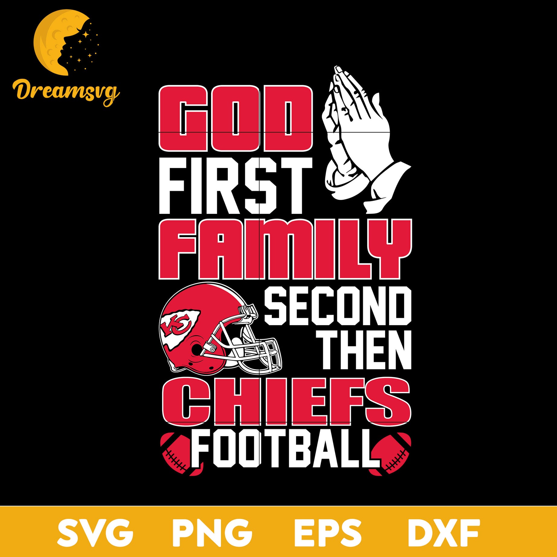 God First, Family Second Then Kansas City Chiefs Football Svg Eps Dxf Png File