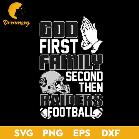 God First, Family Second Then Las Vegas Raiders Football Svg Eps Dxf Png File