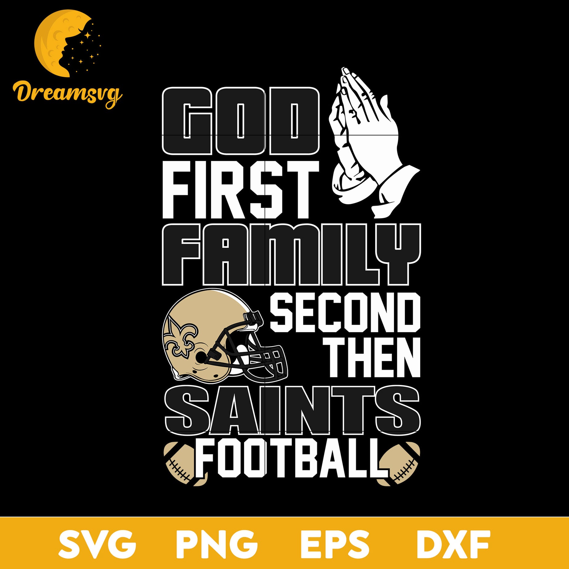 God First, Family Second Then New Orleans Saints Football Svg Eps Dxf Png File