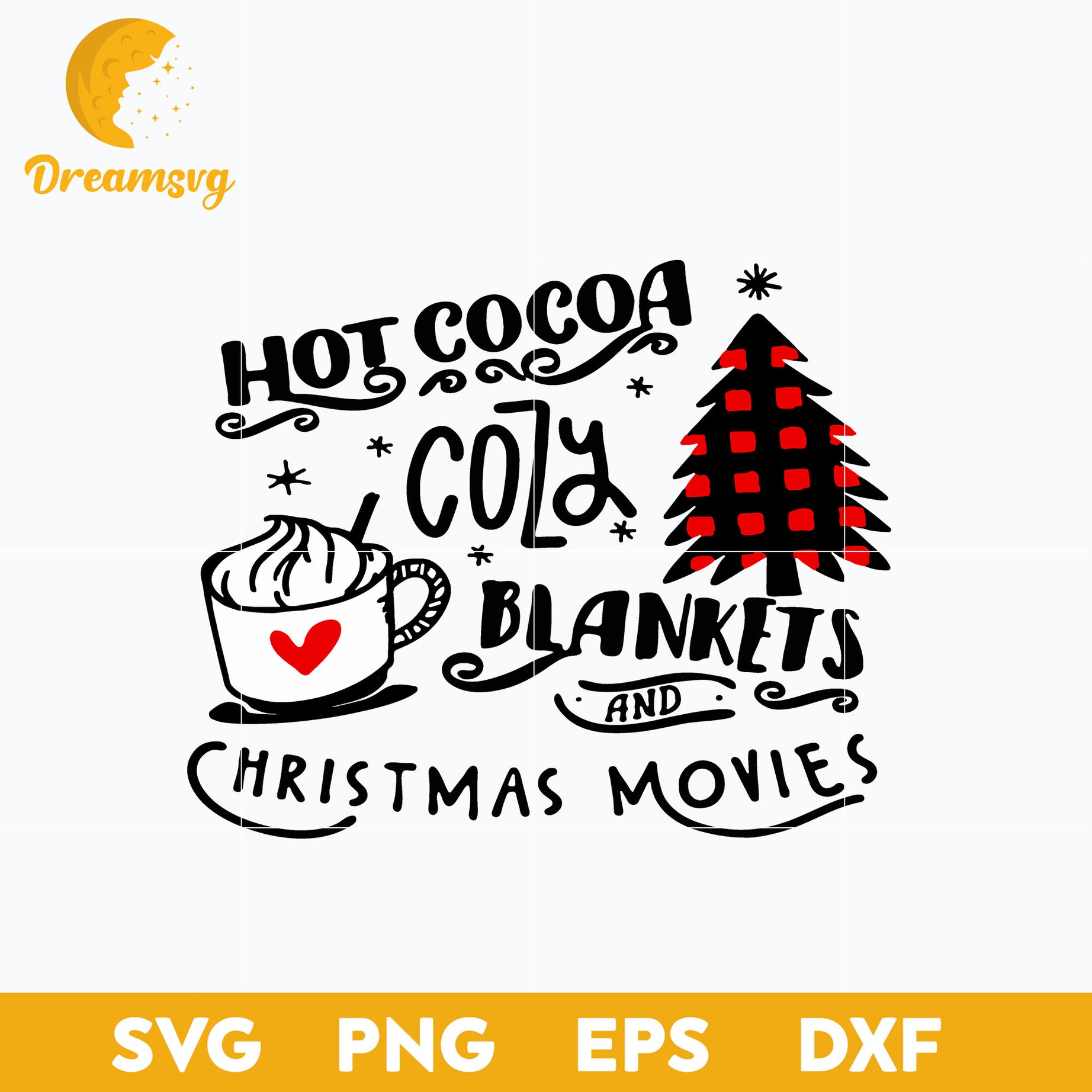 Hot cocoa Cozy Blankets & Christmas Movies SVG, Christmas SVG, PNG DXF EPS Digital File.