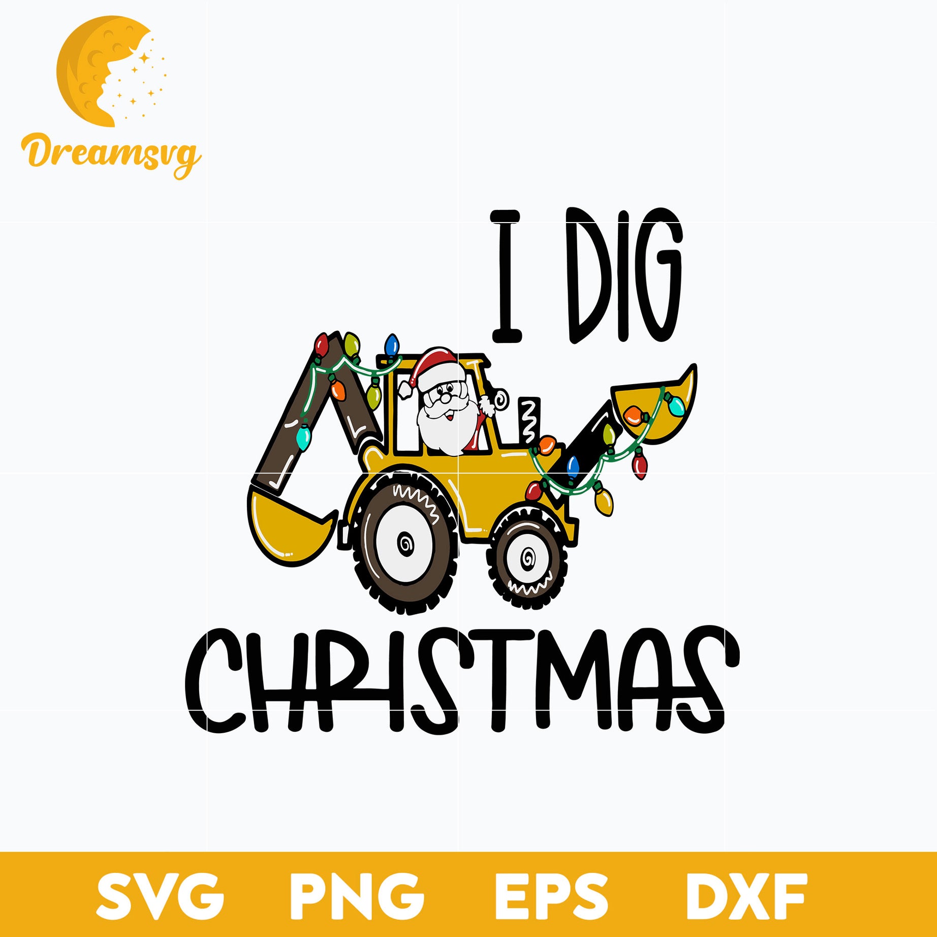 I Dig Christmas Backhoe Heavy Equipment SVG, Christmas SVG, PNG DXF EPS Digital File.