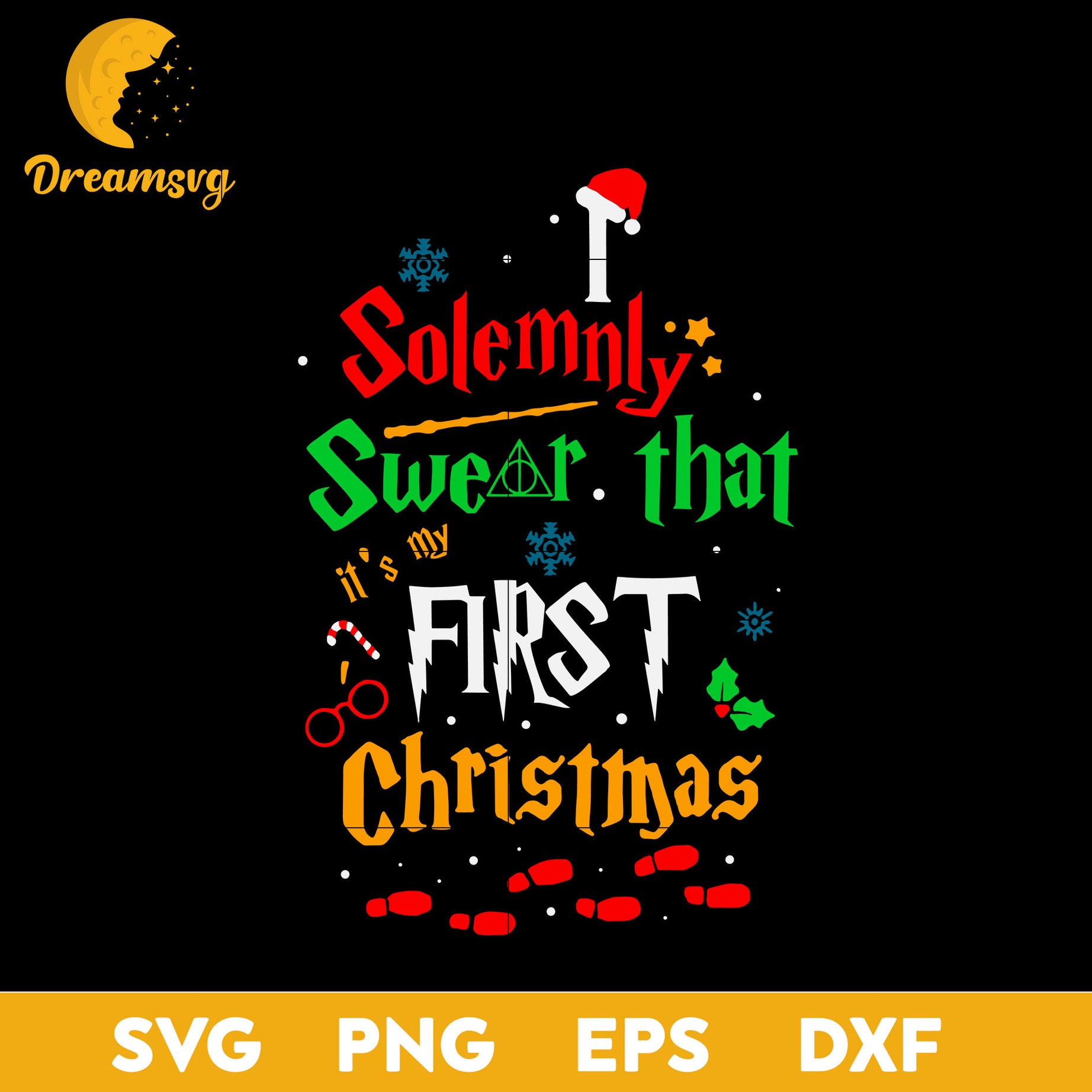 I Solemnly swear that FIRST Christmas SVG, Christmas SVG, PNG DXF EPS Digital File.