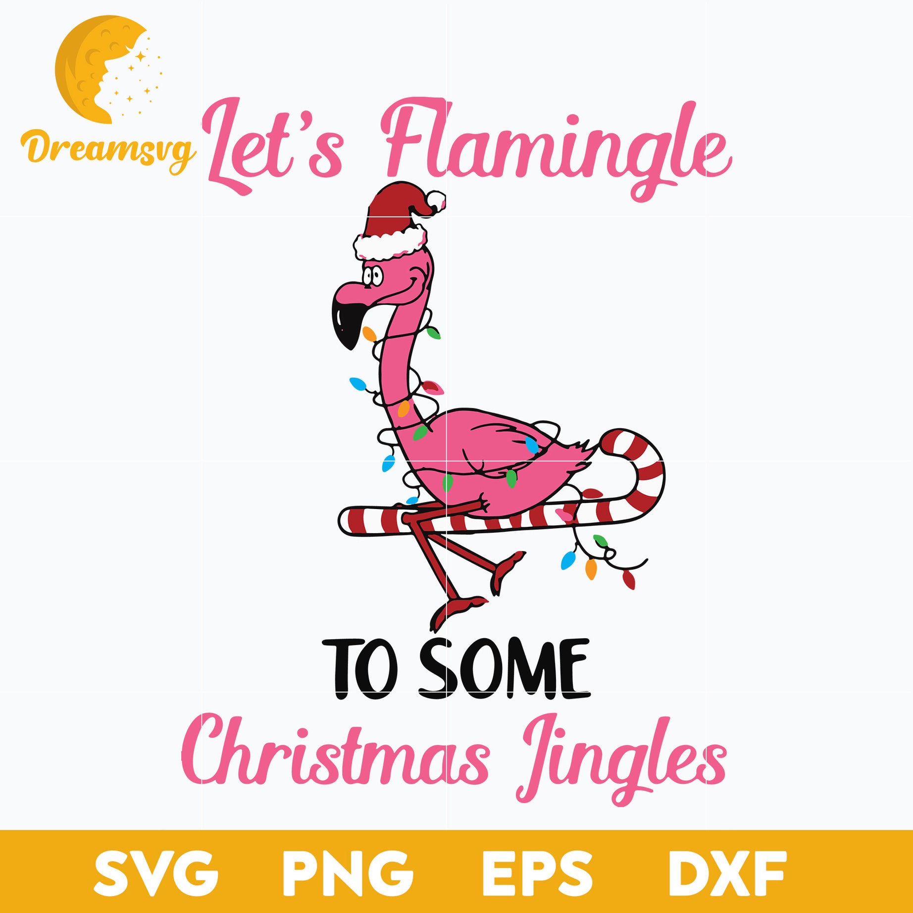 Let's Flamingle Christmas SVG, Christmas SVG, PNG DXF EPS Digital File.