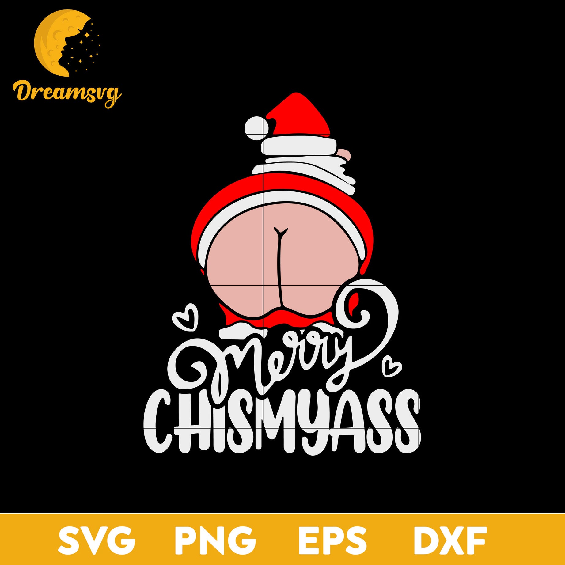 Merry Chismyass Santa Butt SVG, Christmas SVG, PNG DXF EPS Digital File.