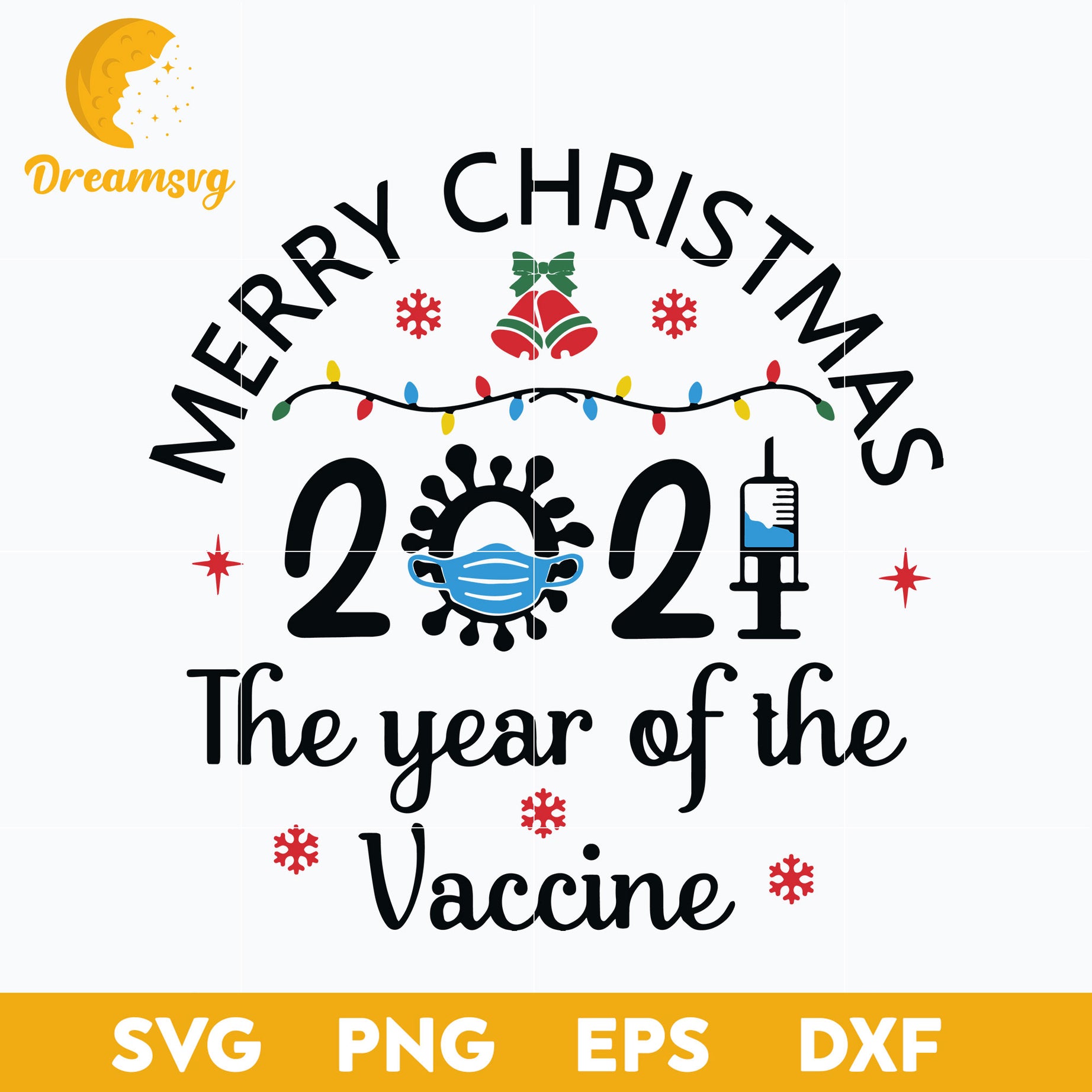 Merry Christmas 2021 The Year of The Vaccine SVG, Christmas SVG, PNG DXF EPS Digital File.