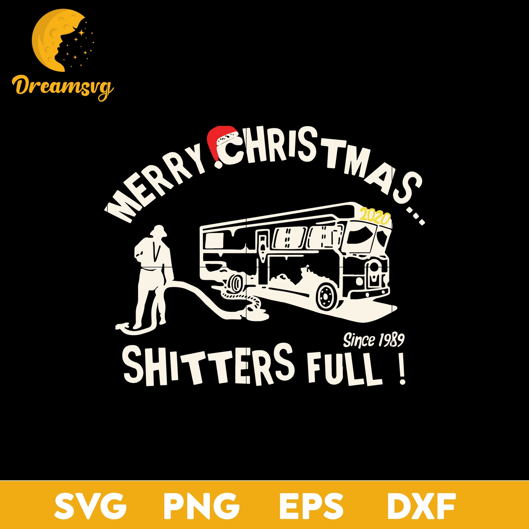 Merry Christmas Shitters Full Since 1989 SVG, Christmas SVG, PNG DXF EPS Digital File.
