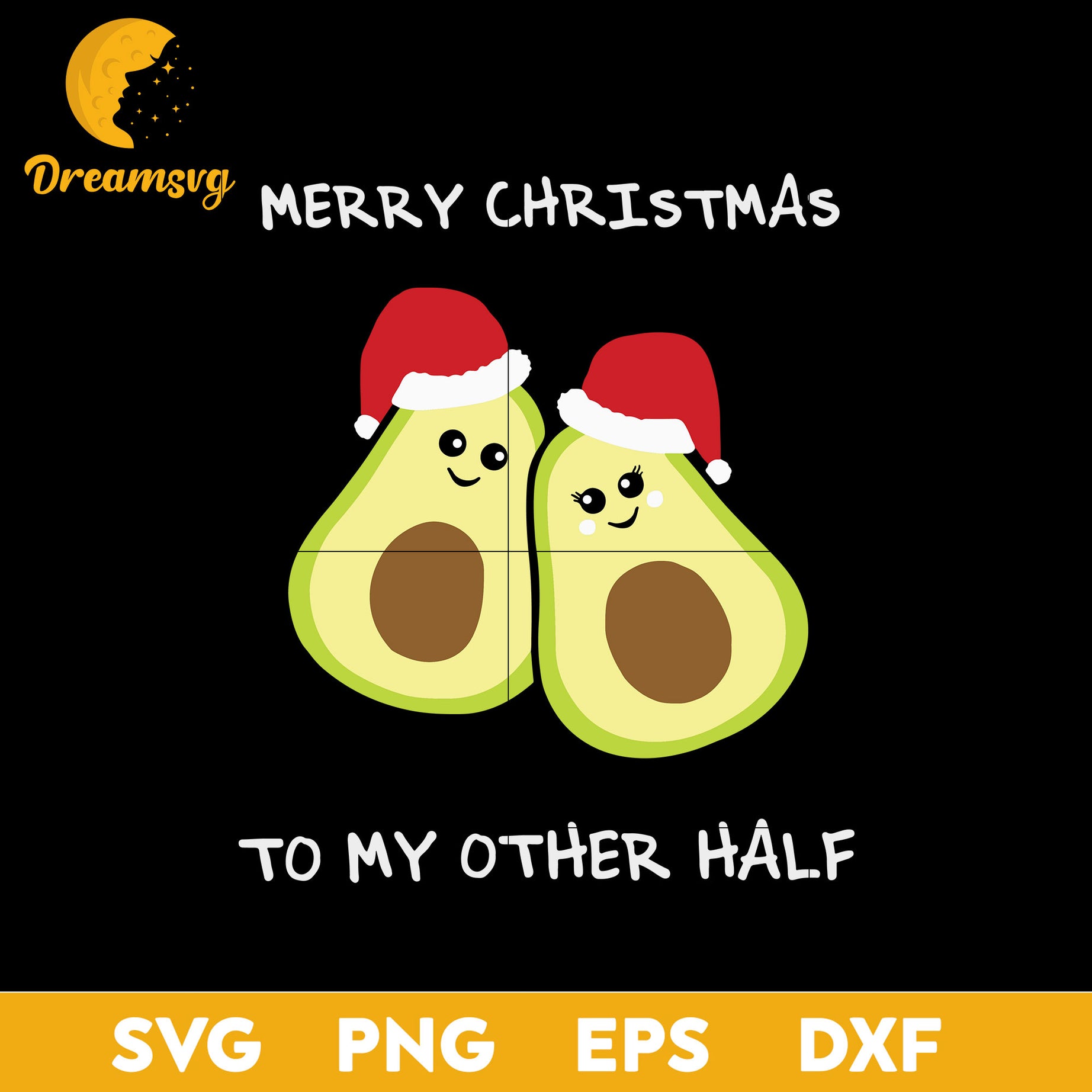 Merry Christmas To My Other Half Cute Avocado SVG, Christmas SVG, PNG DXF EPS Digital File.