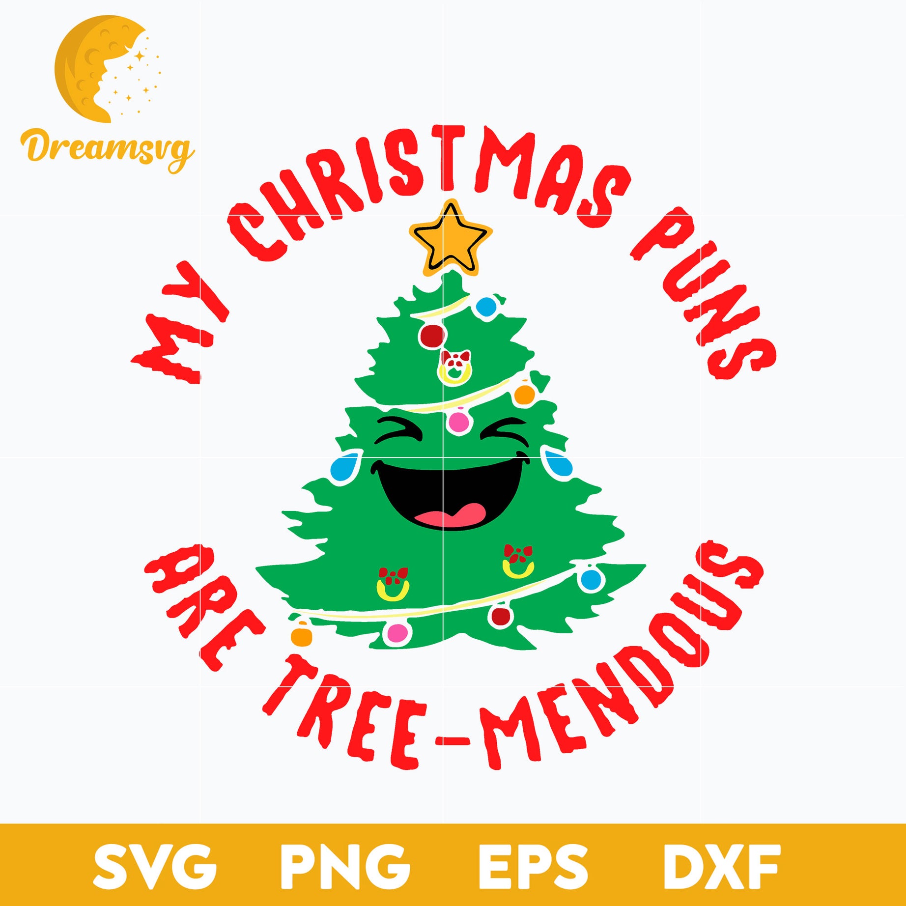 My Christmas Puns Are Tree SVG, Christmas SVG, PNG DXF EPS Digital File.