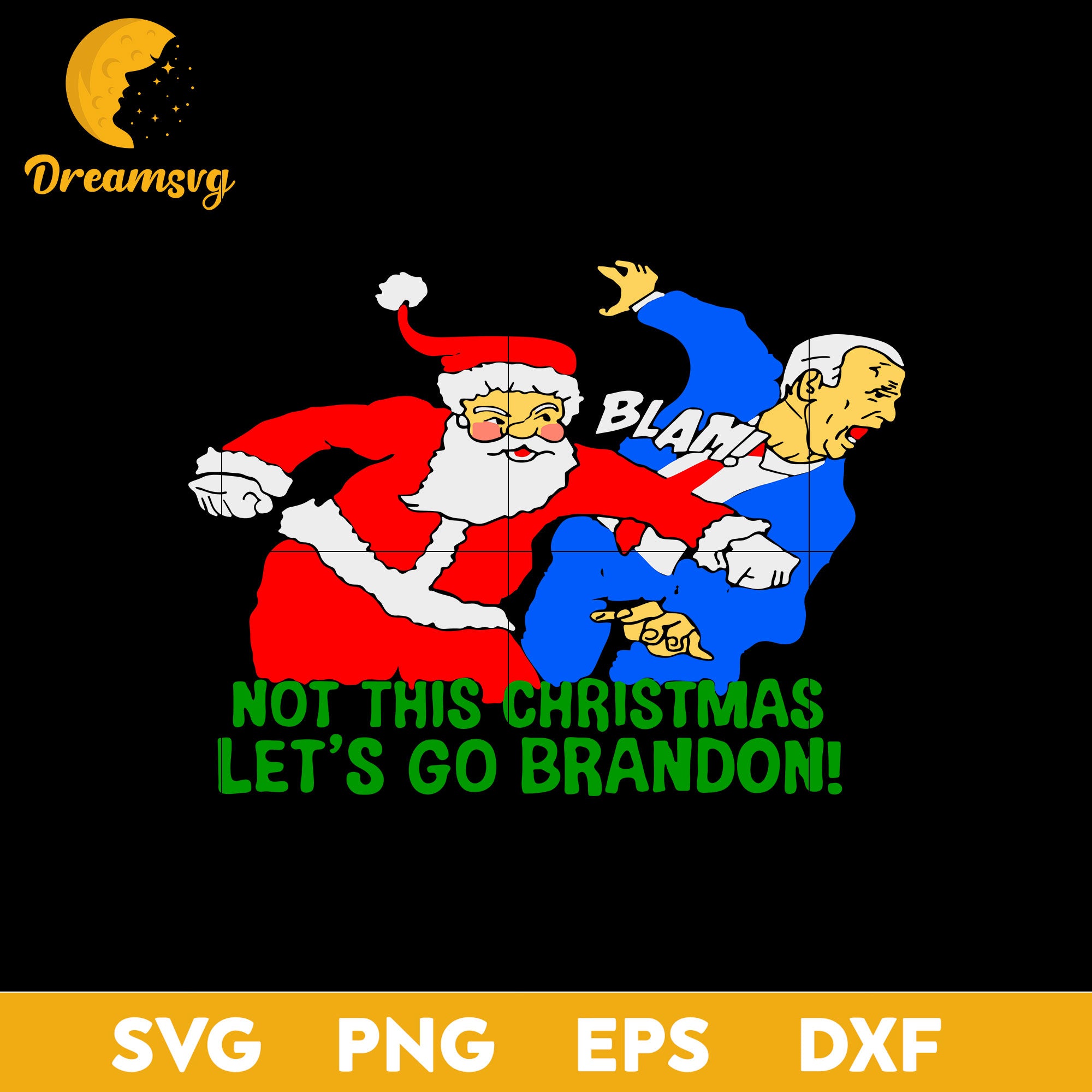 Not This Christmas Let’s Go Brandon Santa Claus SVG, Christmas SVG, PNG DXF EPS Digital File.