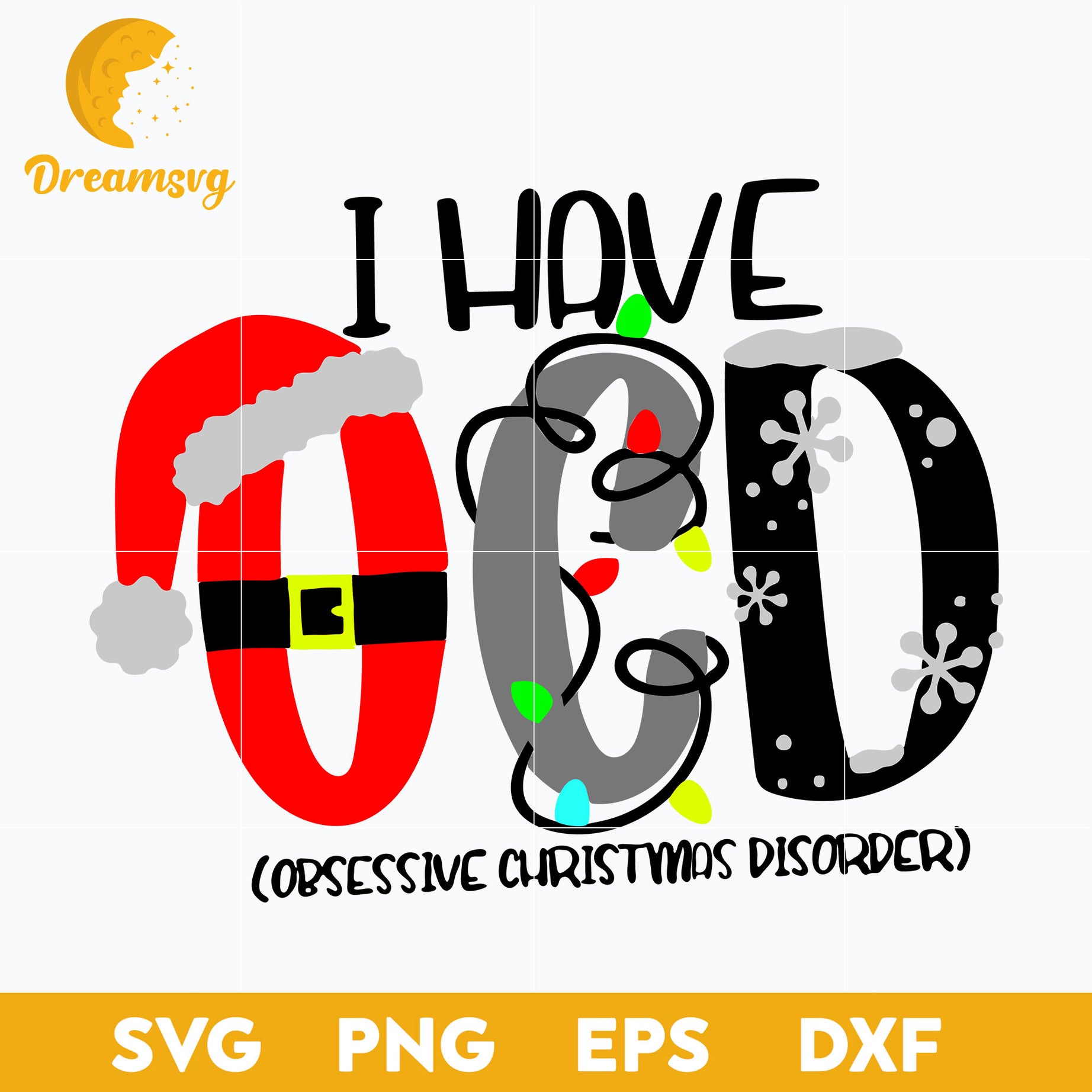 Obsessive Christmas Disorder SVG, Christmas SVG, PNG DXF EPS Digital File.