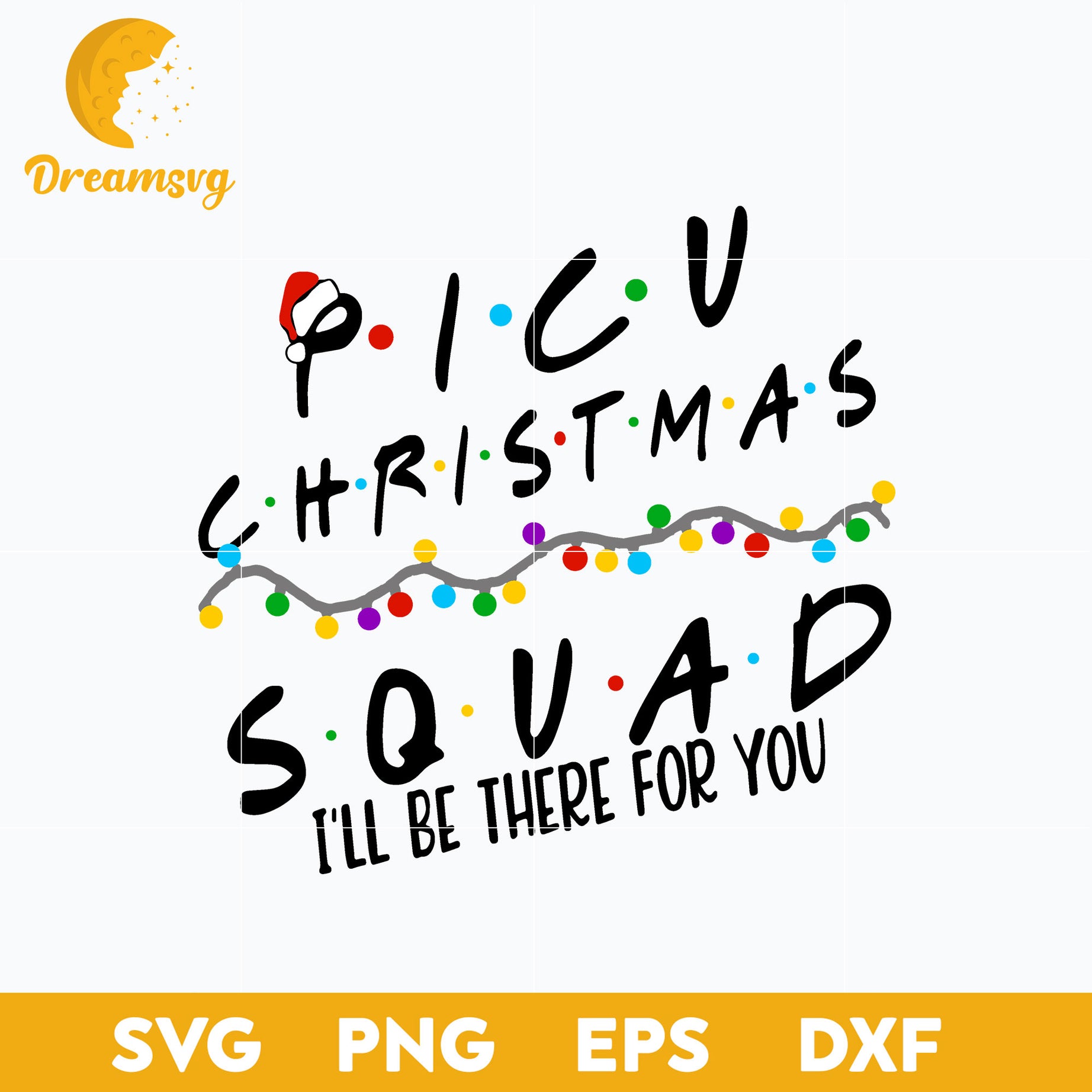 Picu Christmas Squad I'll Be There For You SVG, Christmas SVG, PNG DXF EPS Digital File.