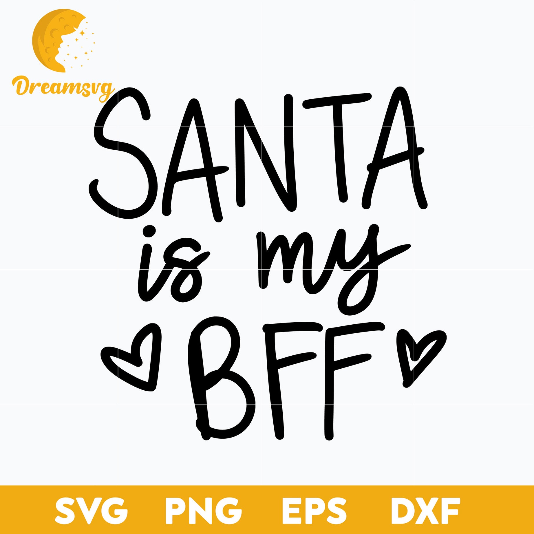 Santa is My BFF SVG, Christmas SVG, PNG DXF EPS Digital File.