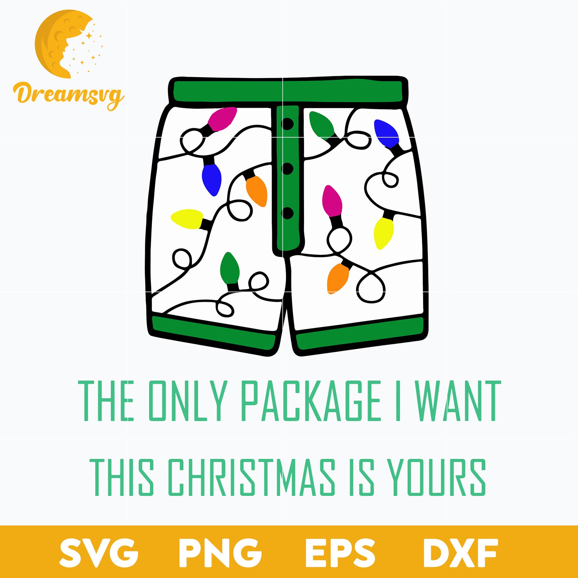 The Only Package I Want This Christmas Is Yours SVG, Christmas SVG, PNG DXF EPS Digital File.