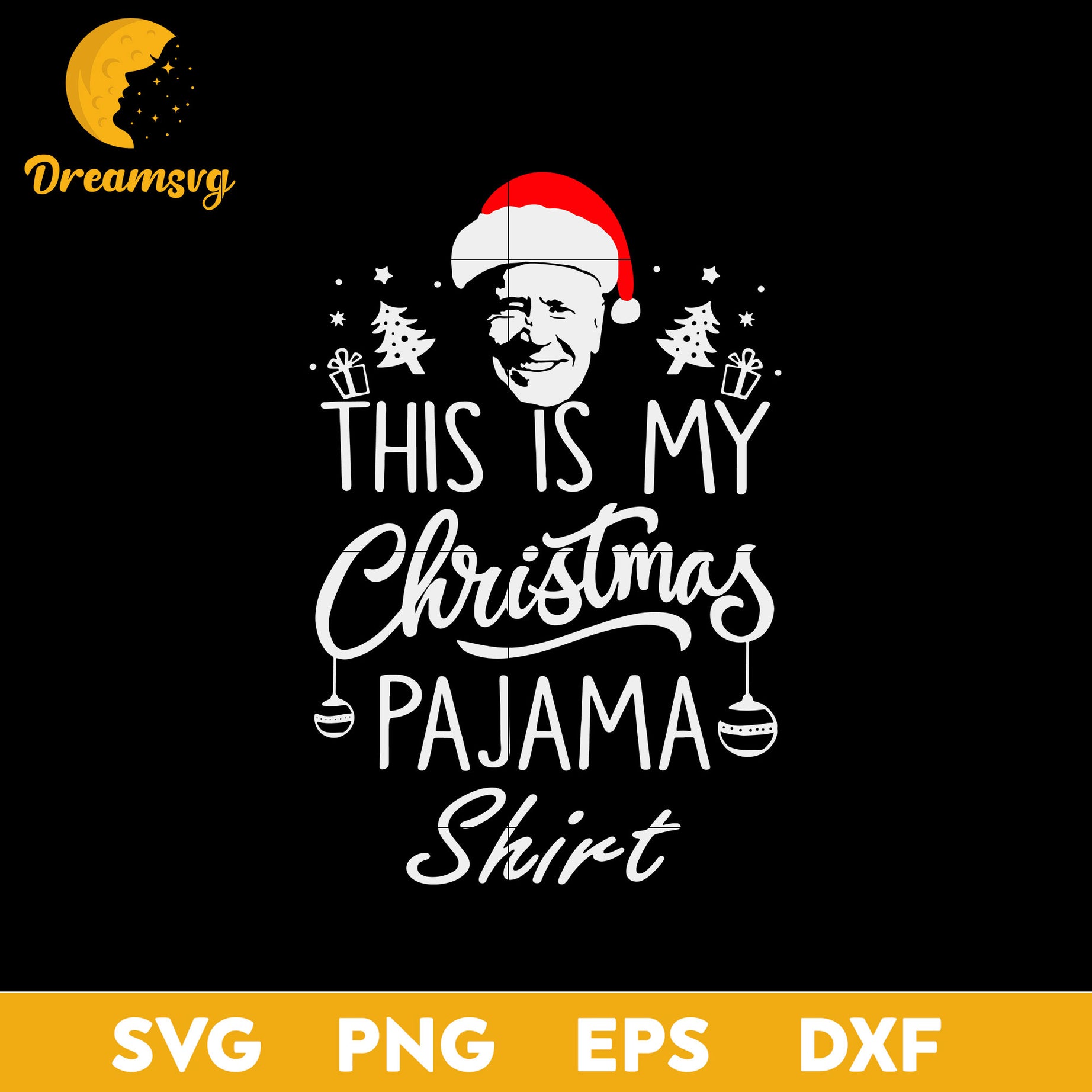 This Is My Christmas Pajama Shirt Santa Joe Biden SVG, Christmas SVG, PNG DXF EPS Digital File.