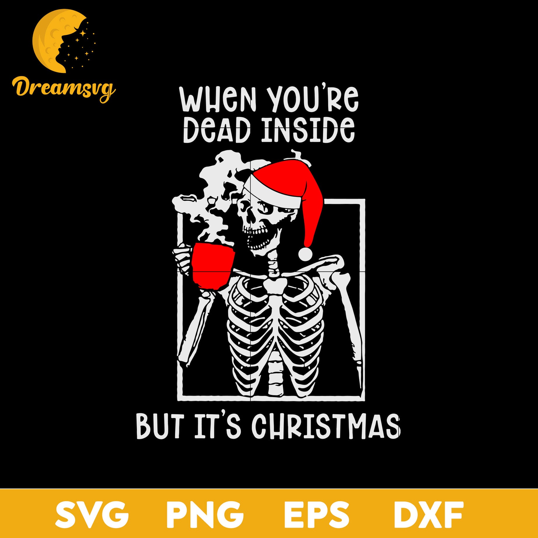 When You're Dead Inside But It's Christmas Season SVG, Christmas SVG, PNG DXF EPS Digital File.