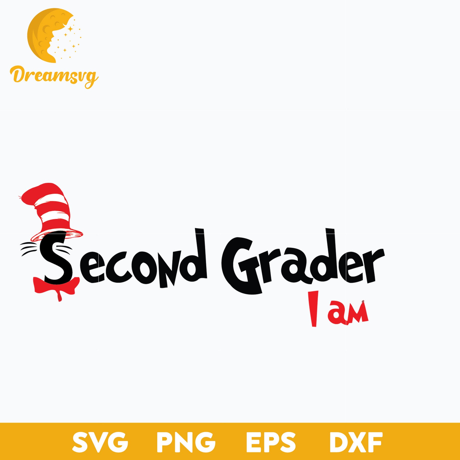 Second Grader I am SVG, Dr Seuss SVG PNG DXF EPS File