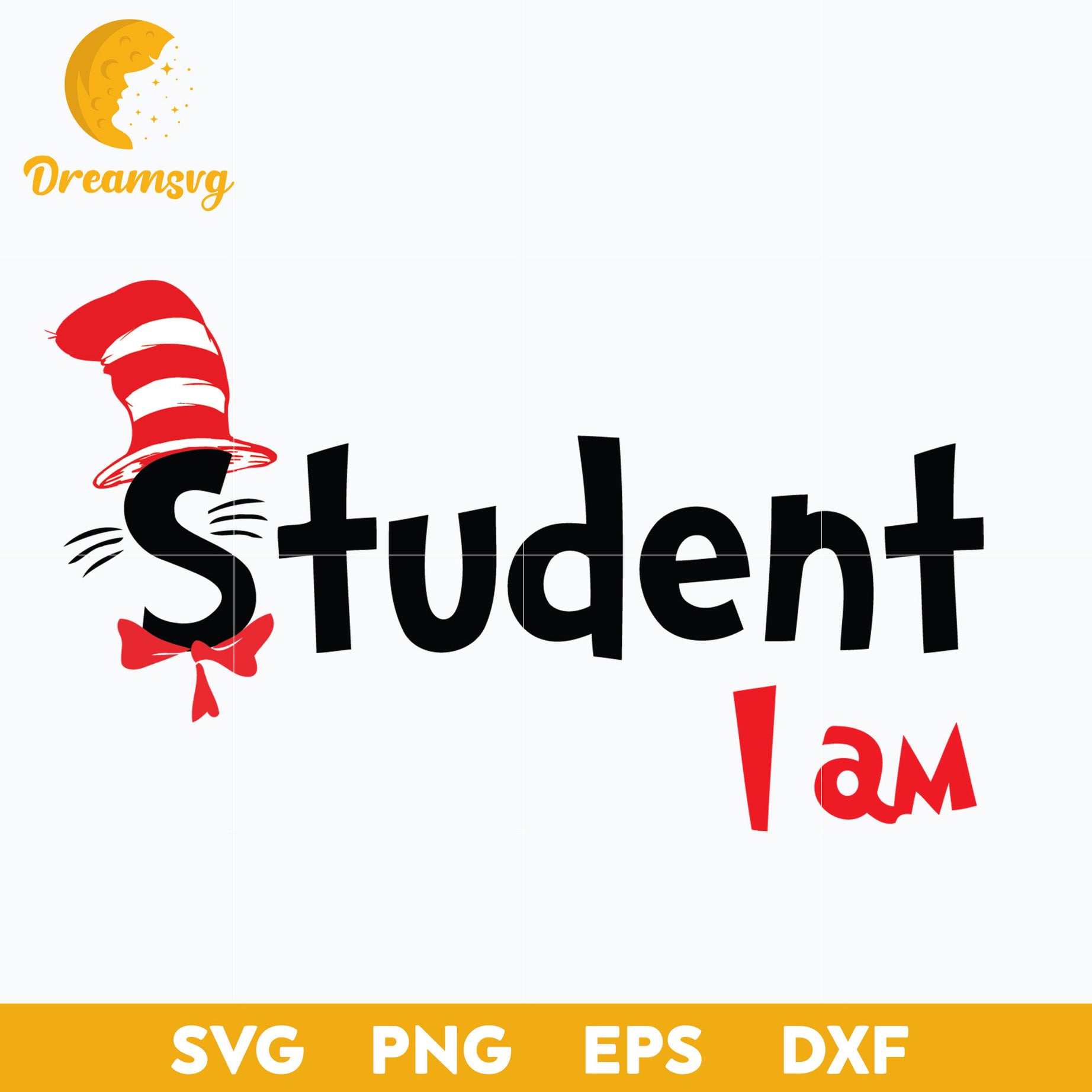 Student I Am SVG, Dr Seuss SVG PNG DXF EPS File