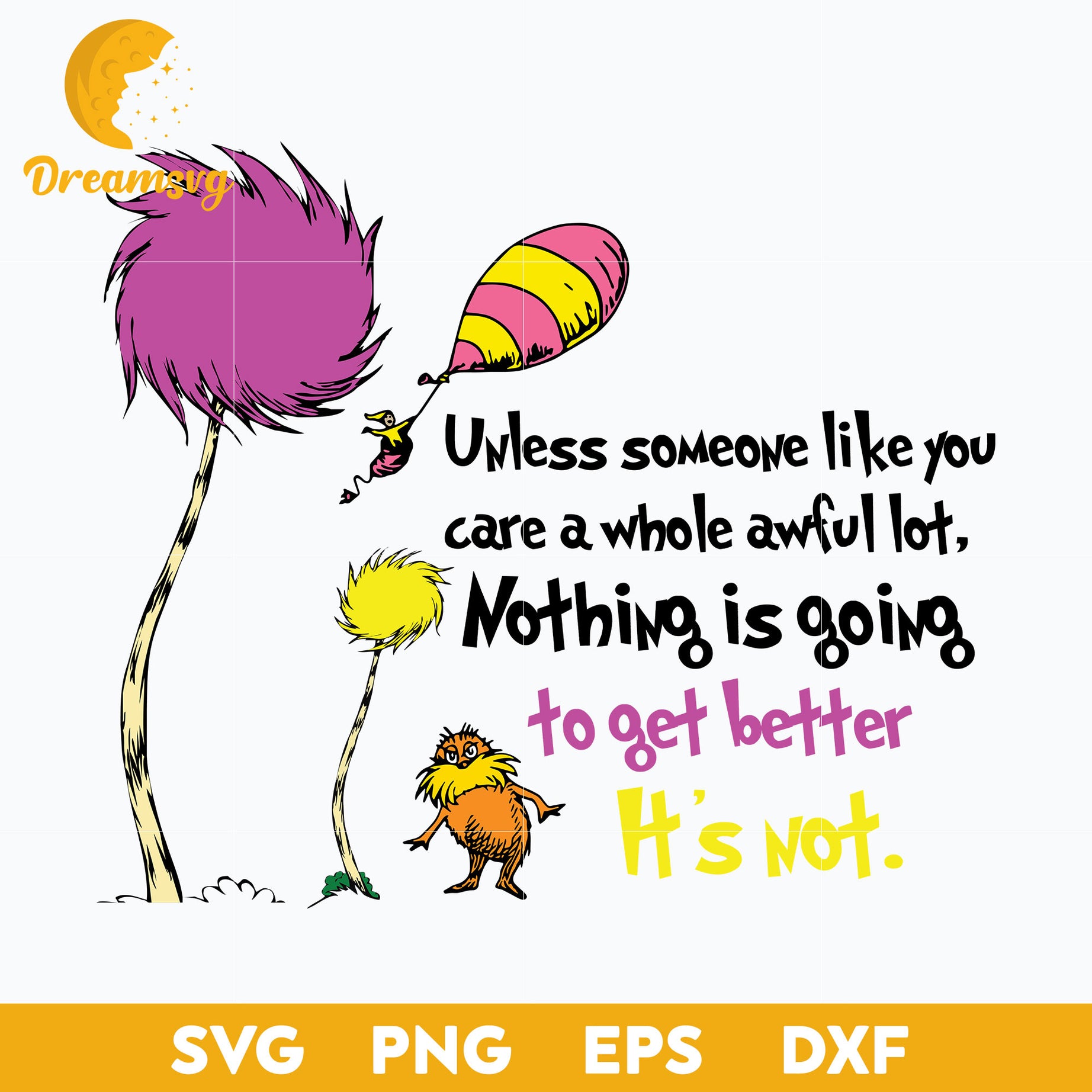 Unless Someone Like You Care A Whole Awful Lot SVG, Dr Seuss SVG