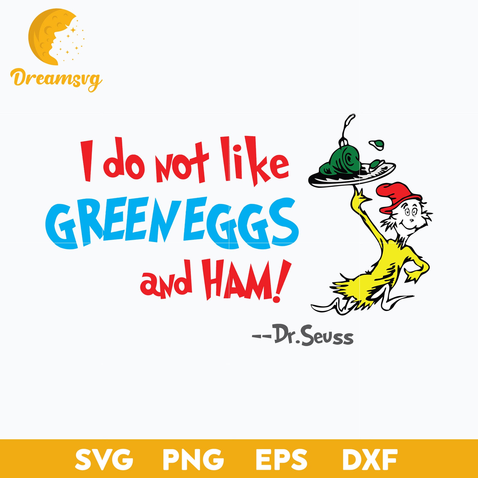 I Do Not Like Greeneggs And Ham SVG, Dr Seuss SVG